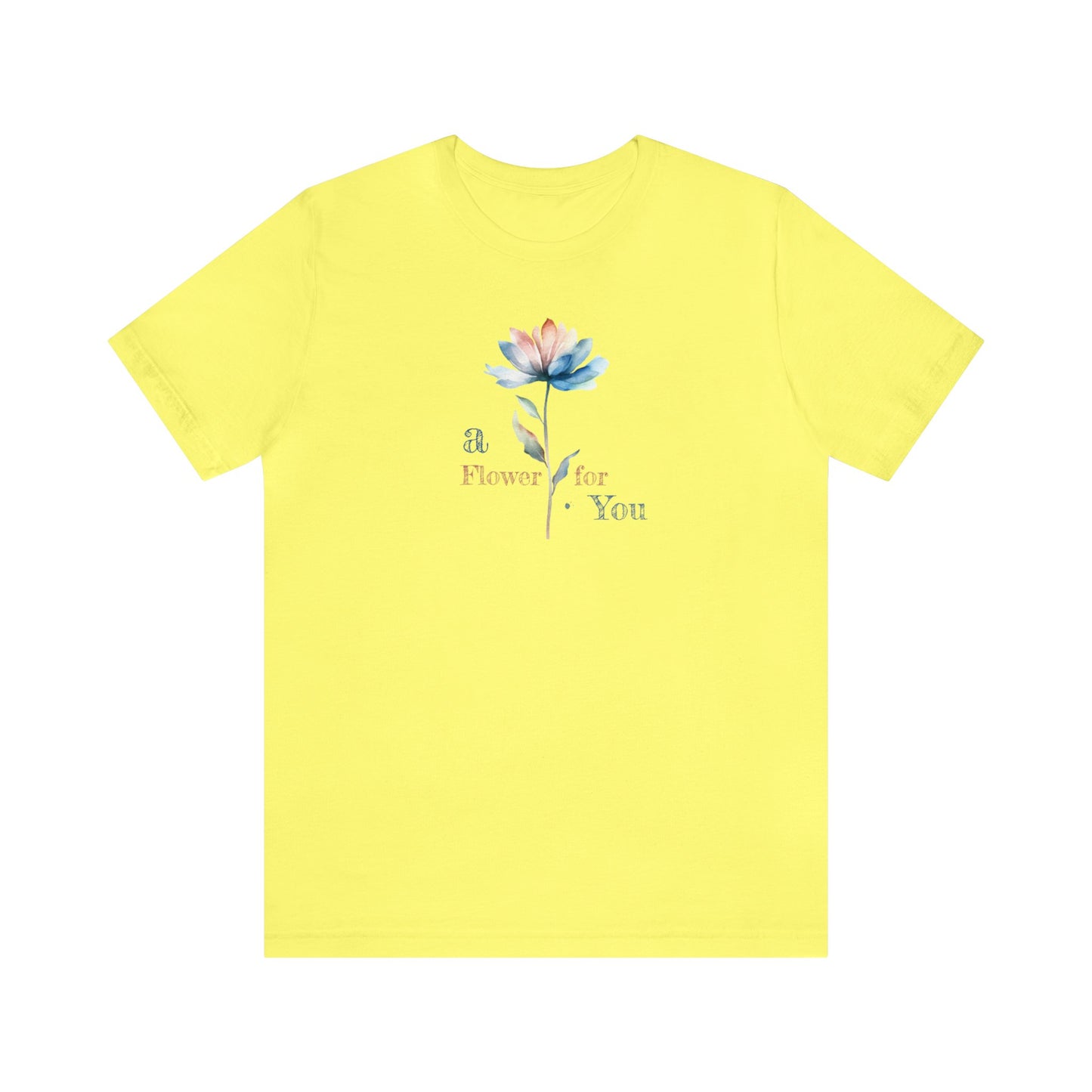 a Flower for You, Wildflower T-Shirt, Flower Shirt, Plant Lover Shirt, Floral Shirt, Wildflower, Womens Gift, Gift for Her, Girlfriend Gift
