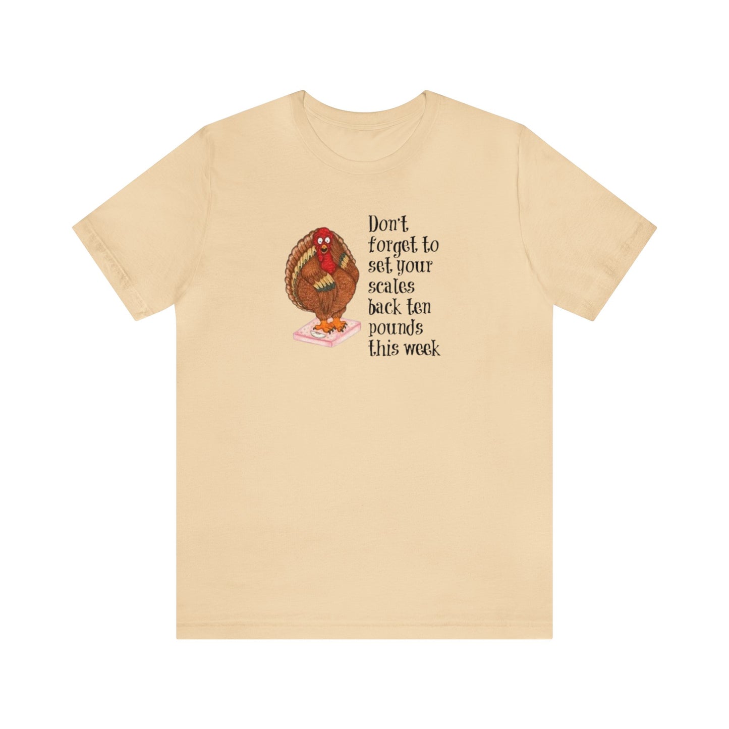 Don't Forget To Set Your Scale Back 10 Pounds This Week Shirt, Funny Thanksgiving Shirt, Turkey On A Scale Shirt, Thanksgiving Shirt, Fall T