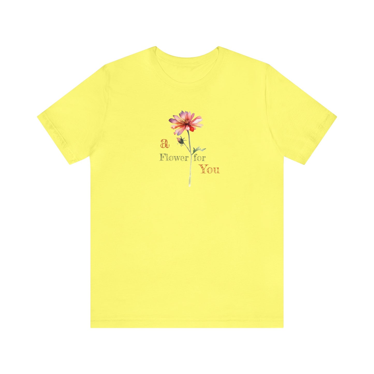 a Flower for You, Wildflower T-Shirt, Flower Shirt, Plant Lover Shirt, Floral Shirt, Wildflower, Womens Gift, Gift for Her, Girlfriend Gift