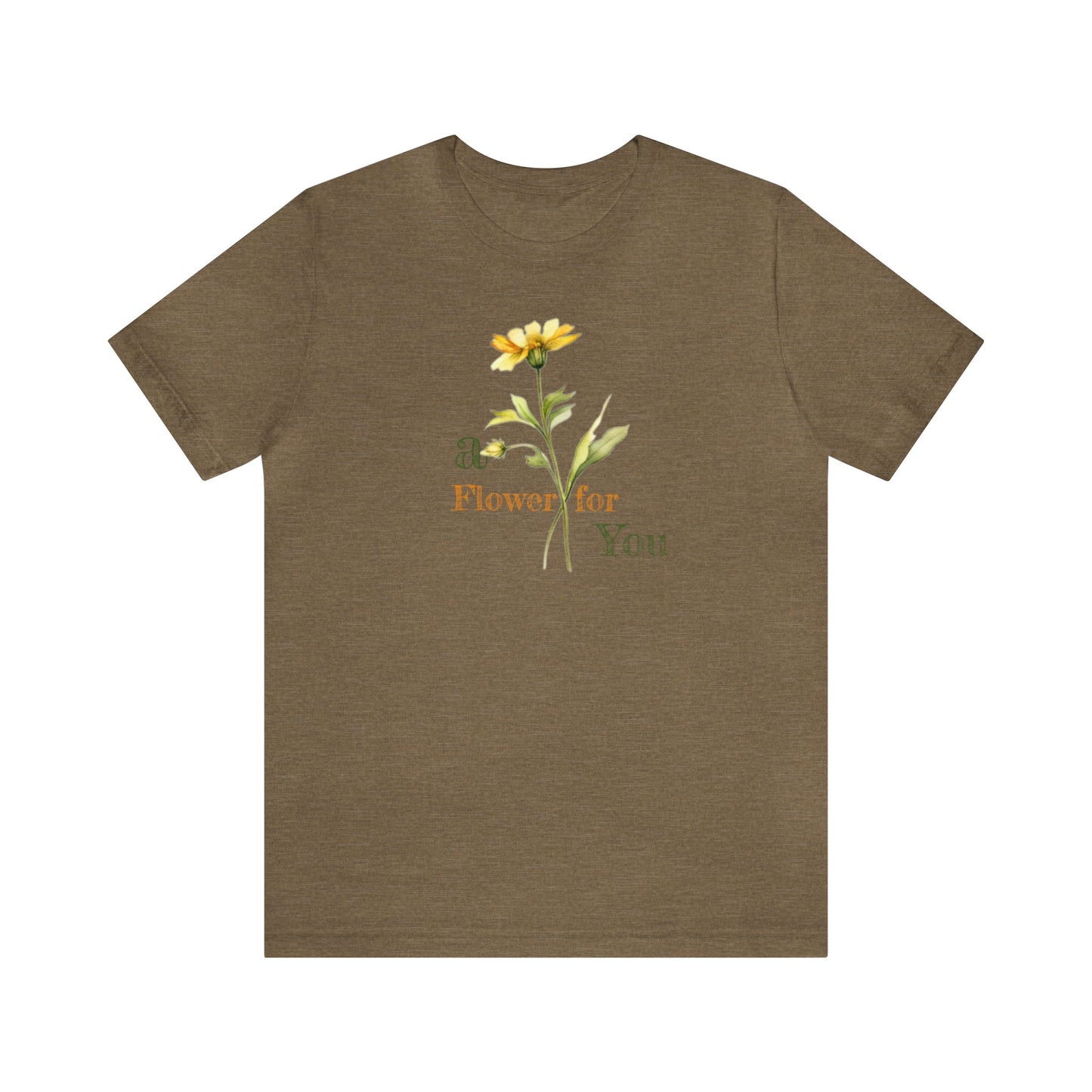 a Flower for You, Wildflower T-Shirt, Flower Shirt, Plant Lover Shirt, Floral Shirt, Wildflower, Womens Gift, Gift for Her, Girlfriend Gift