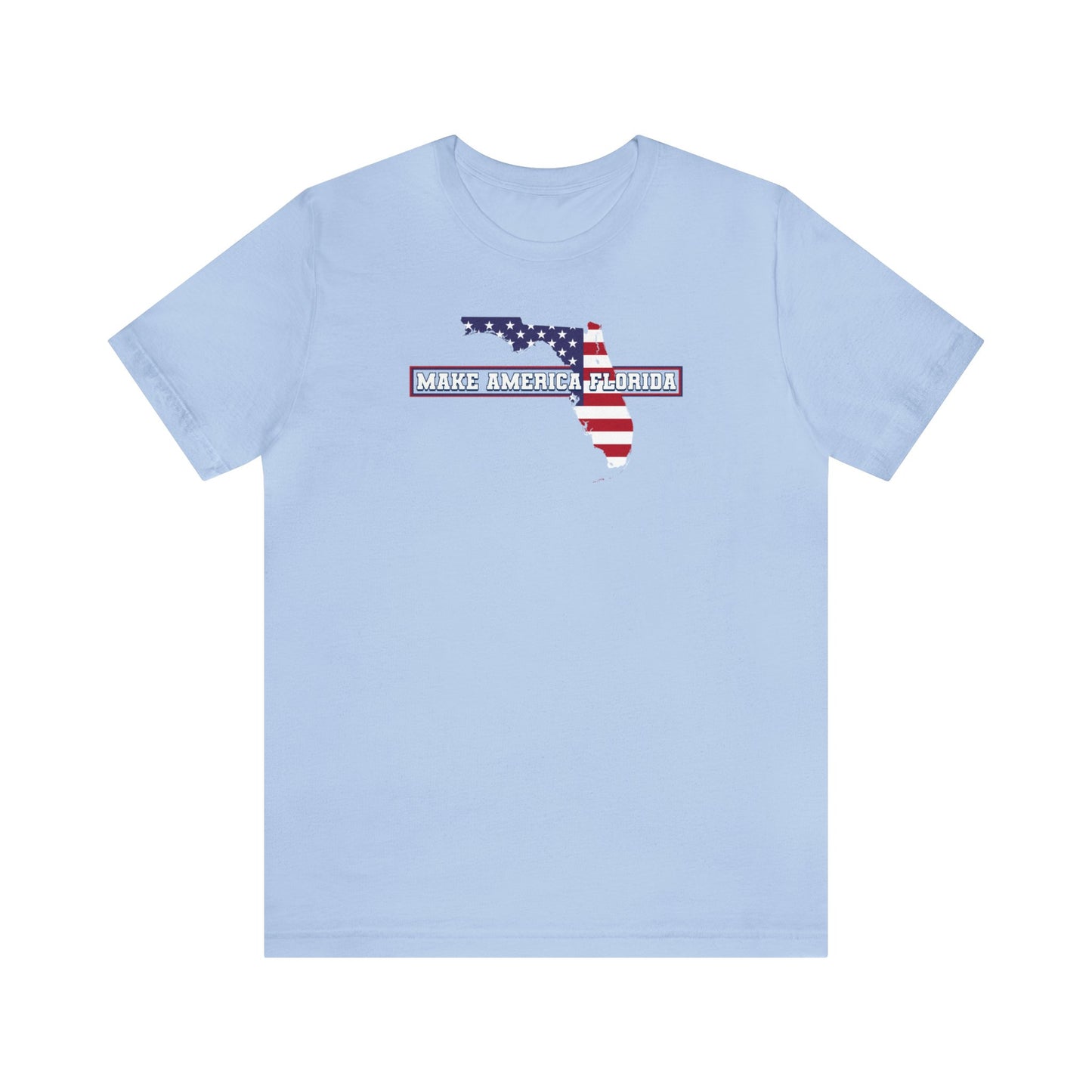 Make America Florida, American Patriot, Florida Shirt, Republican Shirt, Freedom Tee, Red White and Blue, Conservative, Patriotic Shirt, USA