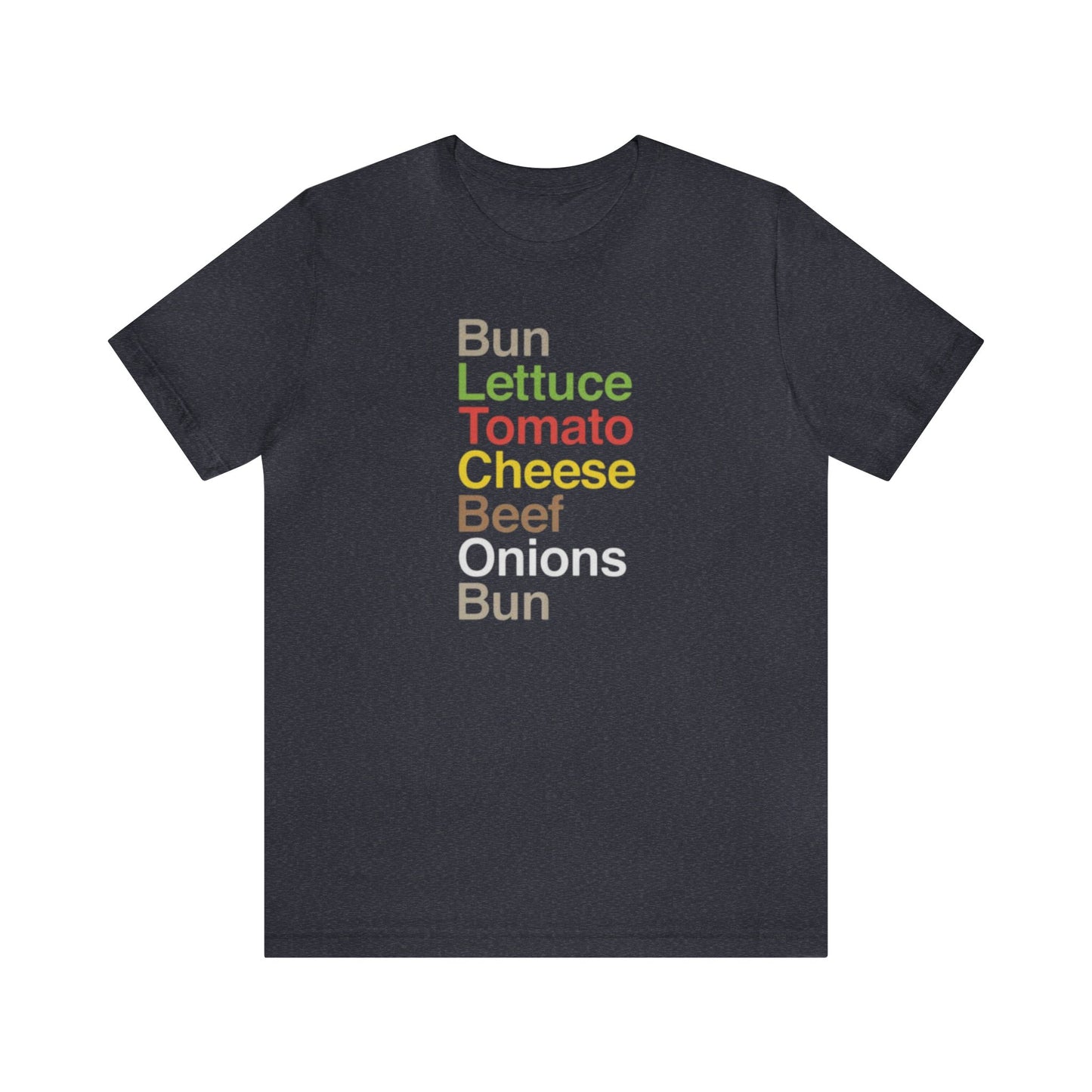 Cheeseburger Shirt, Bun Lettuce Tomato Beef Onions Bun, Burger Lover Shirt, Cheeseburger recipe, Grilling Shirt, I love Burgers, Food Tee