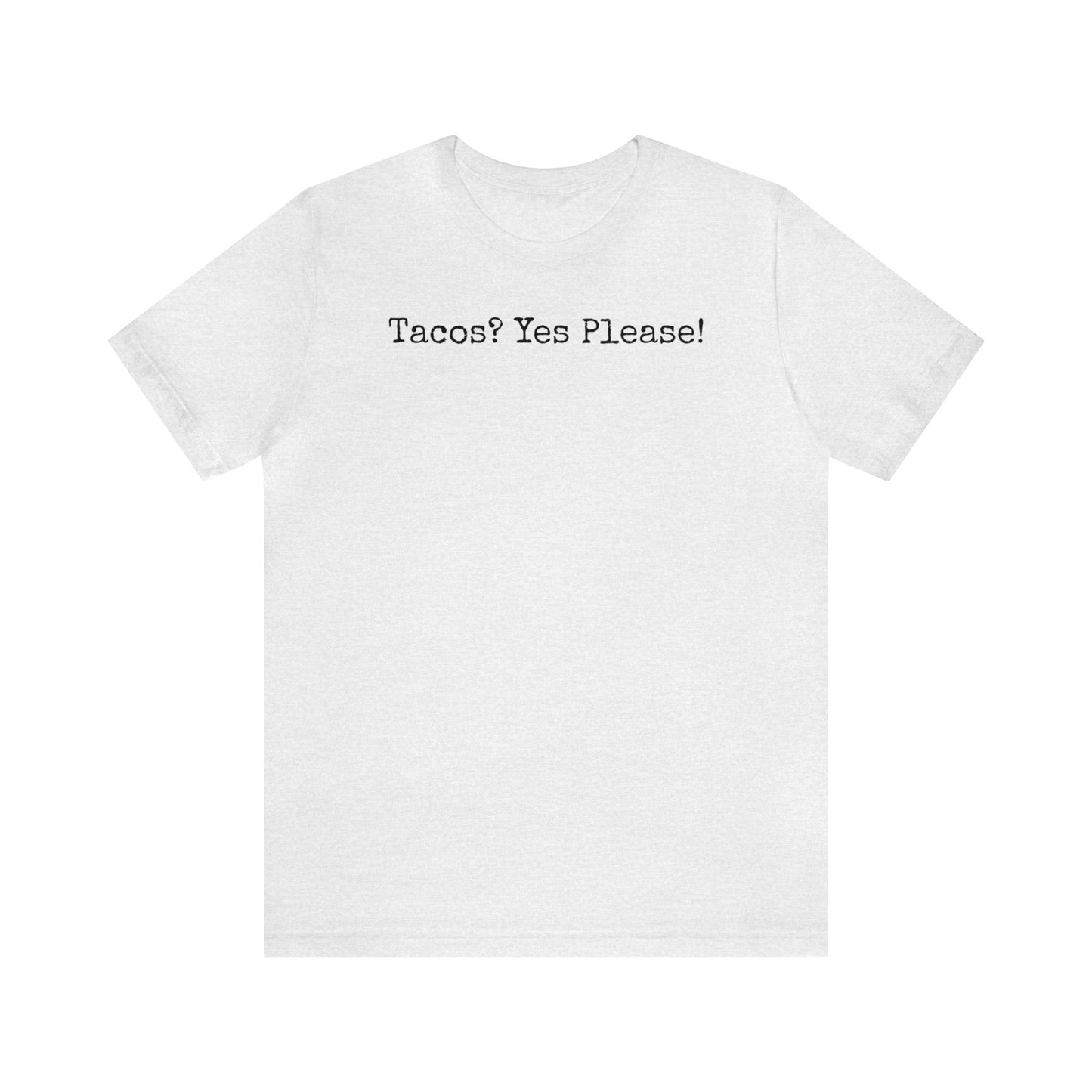 Tacos Yes Please, Mexican food shirt, I love Tacos, Taco Lover, Funny Taco Shirt, Funny T Shirt, Food Shirt, Mens Shirt, Womens Shirt, Tacos