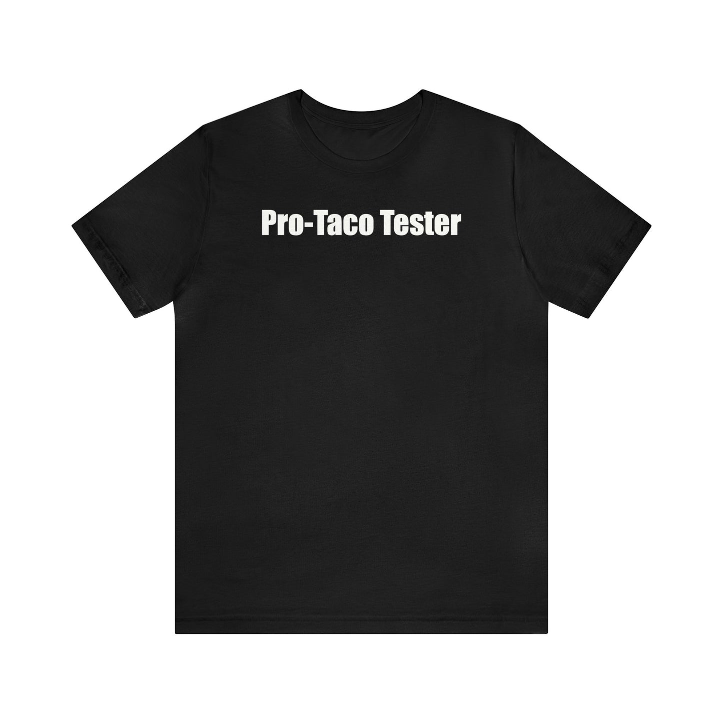 Pro-Taco Tester, Mexican food shirt, I love Tacos, Taco Lover, Funny Taco Shirt, Funny Shirt, Food Shirt, Men Shirt, Womens Shirt, Taco Gift
