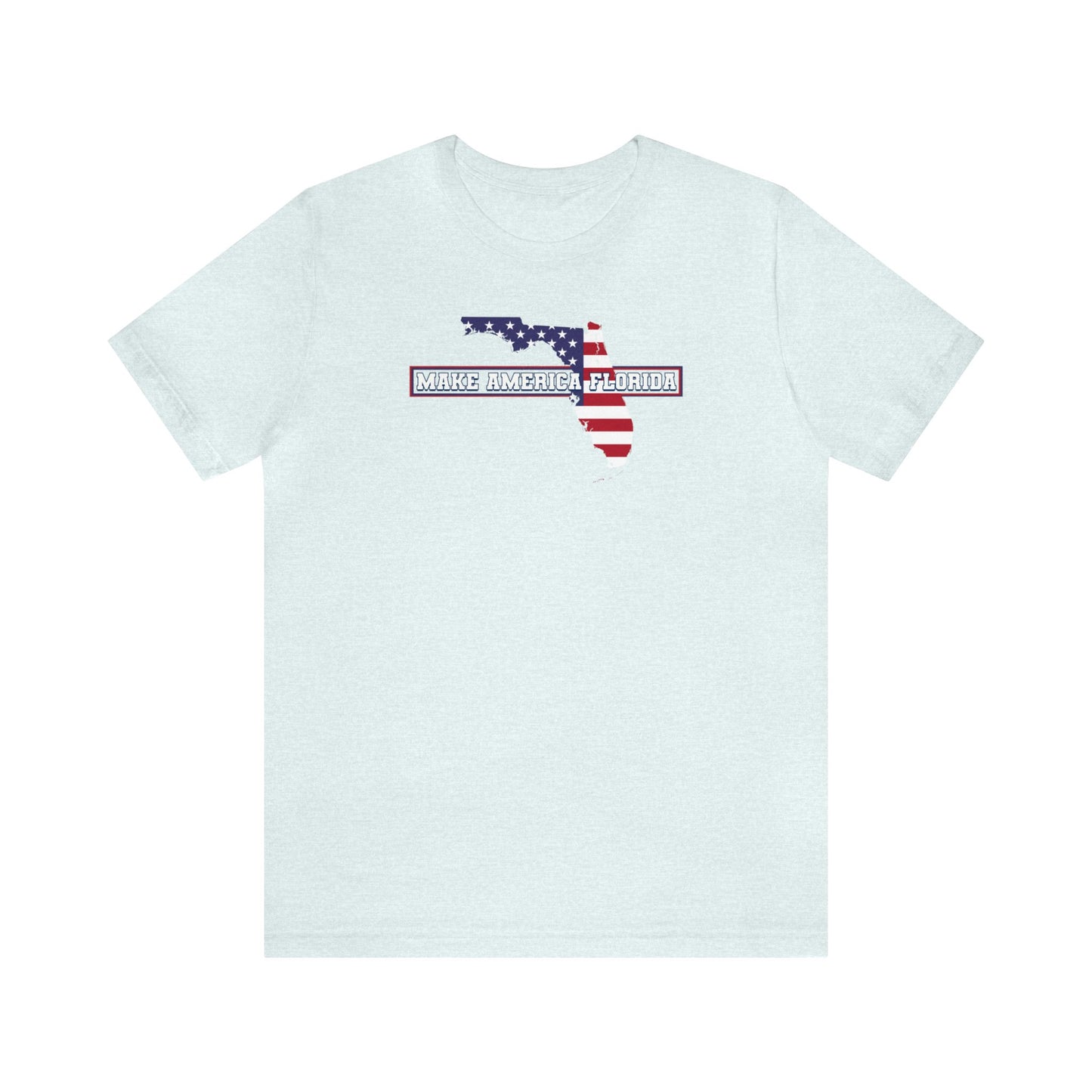 Make America Florida, American Patriot, Florida Shirt, Republican Shirt, Freedom Tee, Red White and Blue, Conservative, Patriotic Shirt, USA