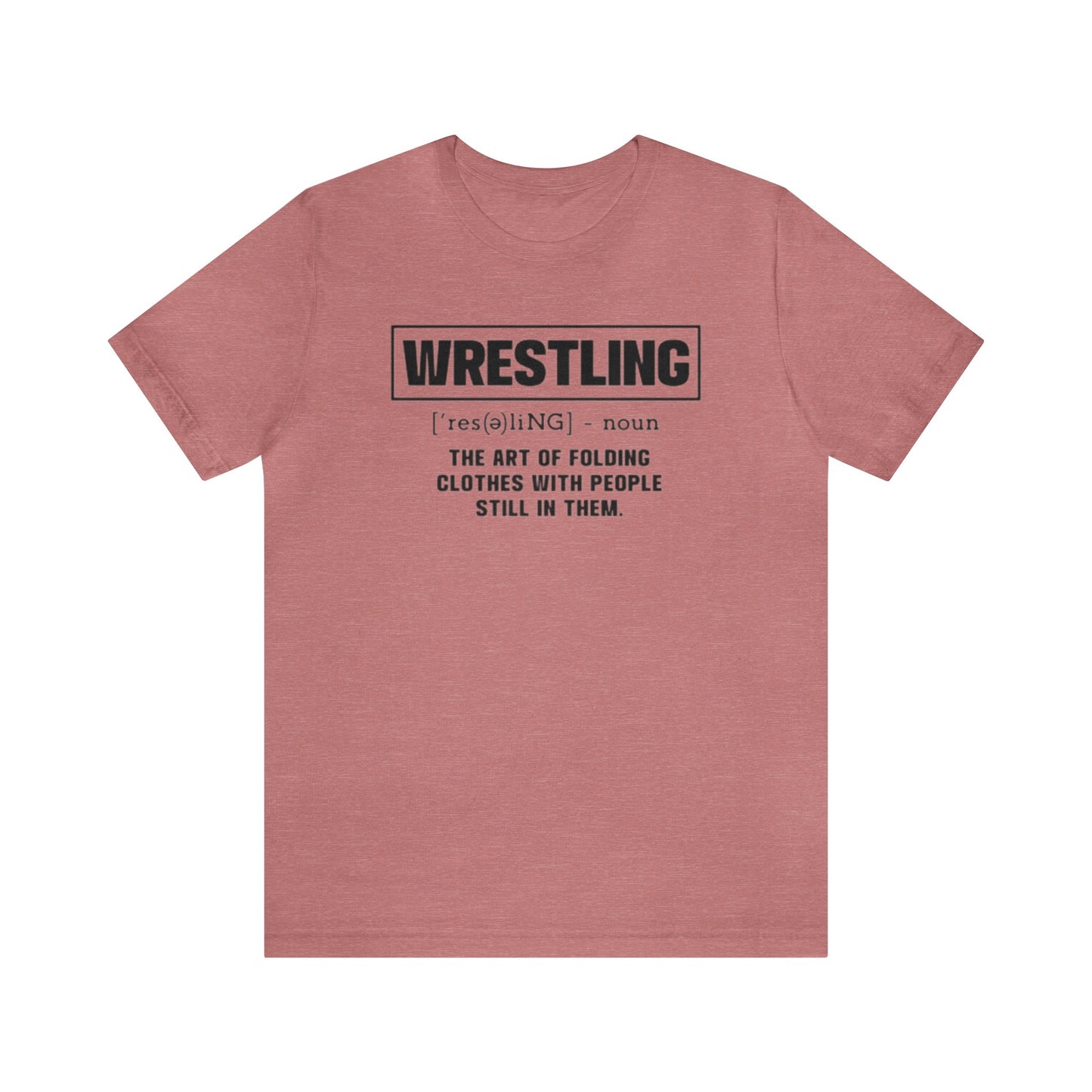 Wrestling Shirt, Funny Wrestling Shirt, Wrestler Shirt, Wrestling Mom Shirt, Sports Shirt, Wrestling Lover Shirt, Wrestling Life, Wrestler T