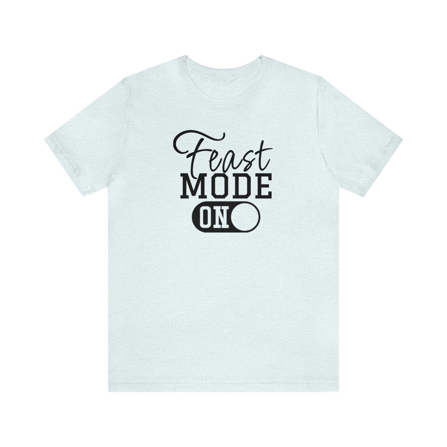 Feast Mode On, Feast Mode Shirt, Pumpkin Shirt, Funny Thanksgiving Shirt, Thanksgiving Shirt, Thankful Shirt, Halloween Shirt, Feast Shirt