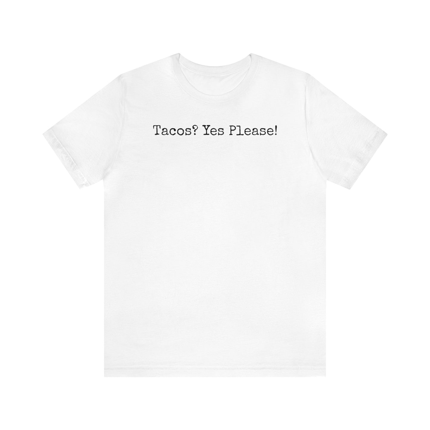 Tacos Yes Please, Mexican food shirt, I love Tacos, Taco Lover, Funny Taco Shirt, Funny T Shirt, Food Shirt, Mens Shirt, Womens Shirt, Tacos
