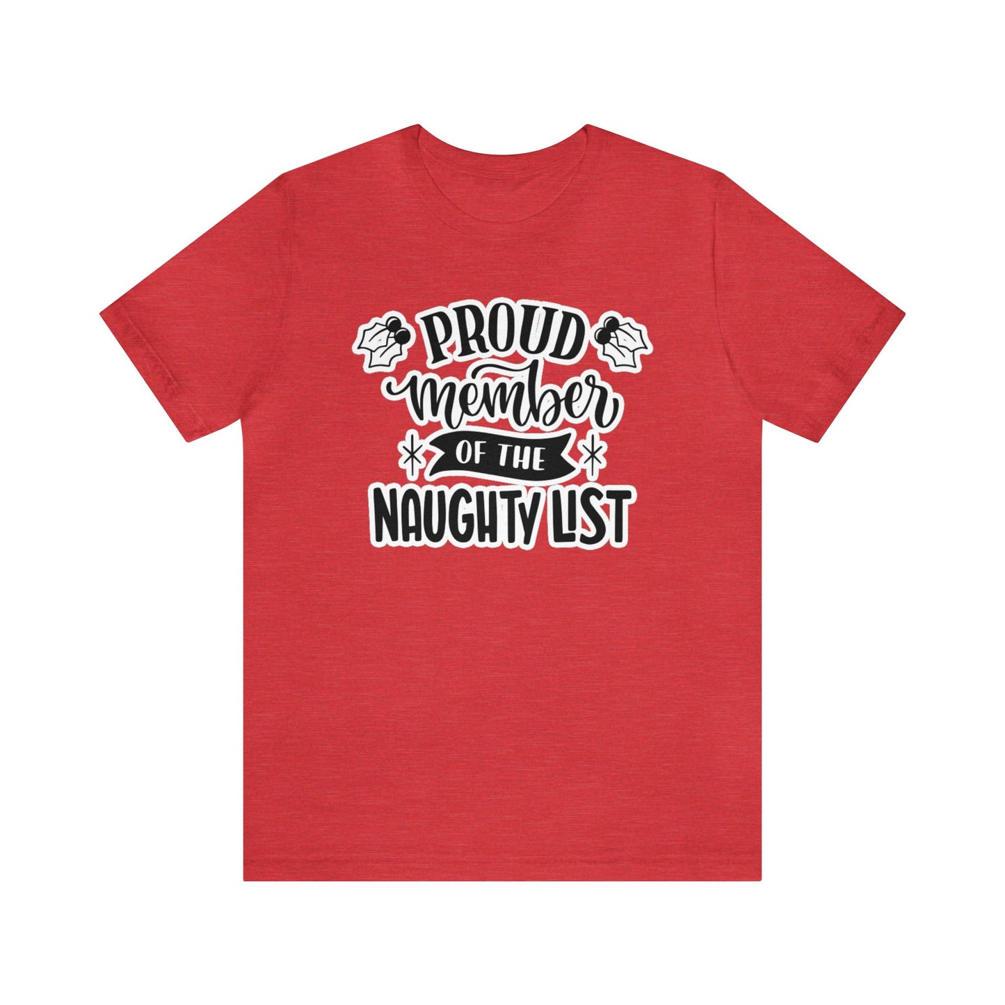 Proud Member Of The Naughty List Shirt, Christmas Shirt, Xmas Shirt, Holiday Shirt, Merry Shirt, Festive Shirt, Christmas Gift Holiday Gift