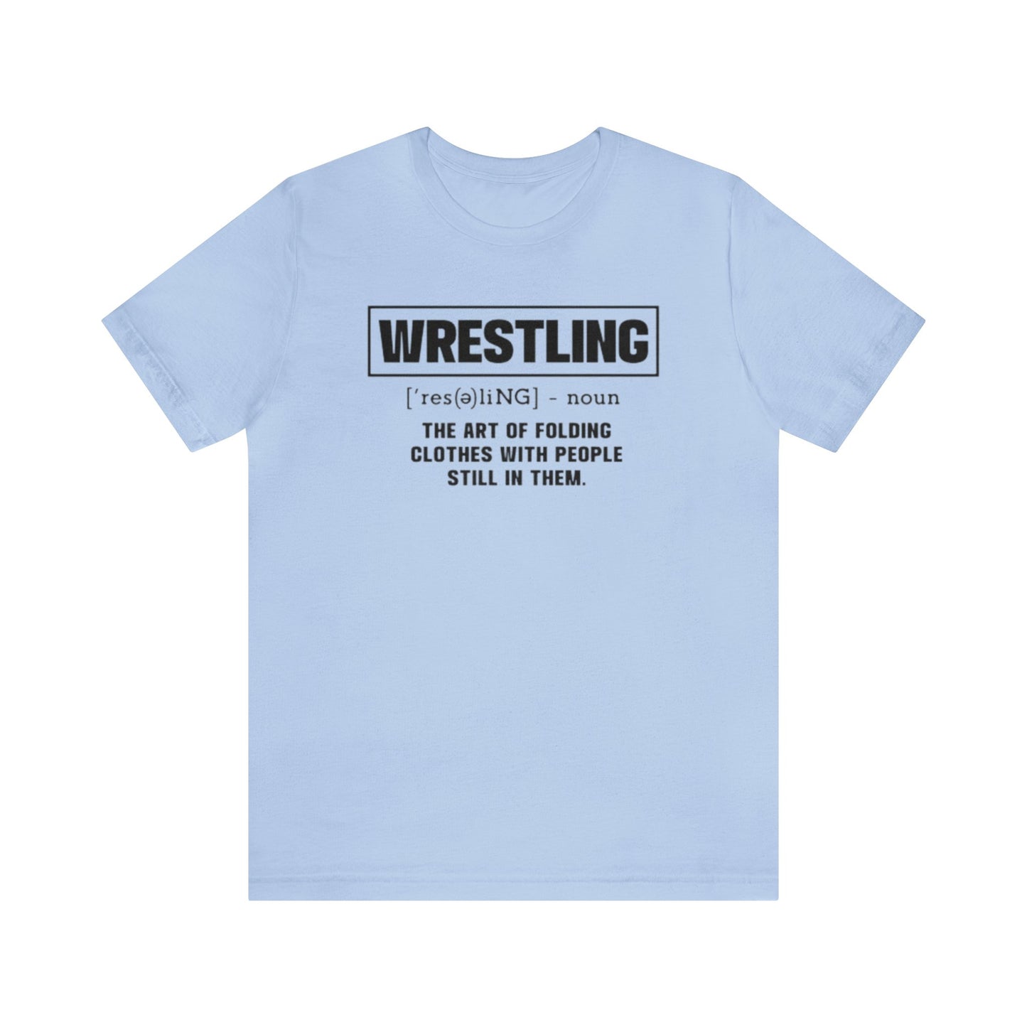 Wrestling Shirt, Funny Wrestling Shirt, Wrestler Shirt, Wrestling Mom Shirt, Sports Shirt, Wrestling Lover Shirt, Wrestling Life, Wrestler T