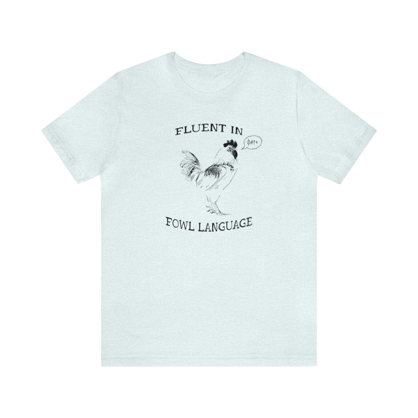 Fluent in Fowl Language Shirt, Chicken Shirt, Animal Lover Gift, Gift For Chicken Lover, Animal Shirt, Gift for Her, Crazy Chicken Lady Tee