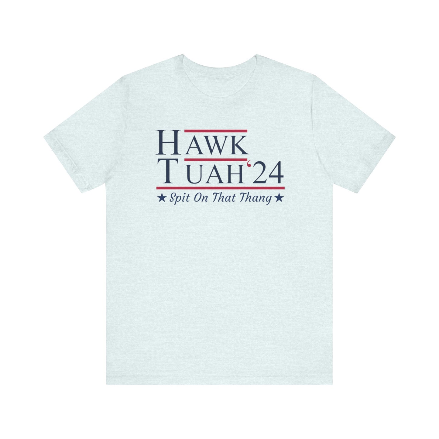 Hawk Tuah - Spit on that Thang, 2024, Election Shirt, Viral Shirt, Give Em That Hawk Tuah, Funny Trending Tee