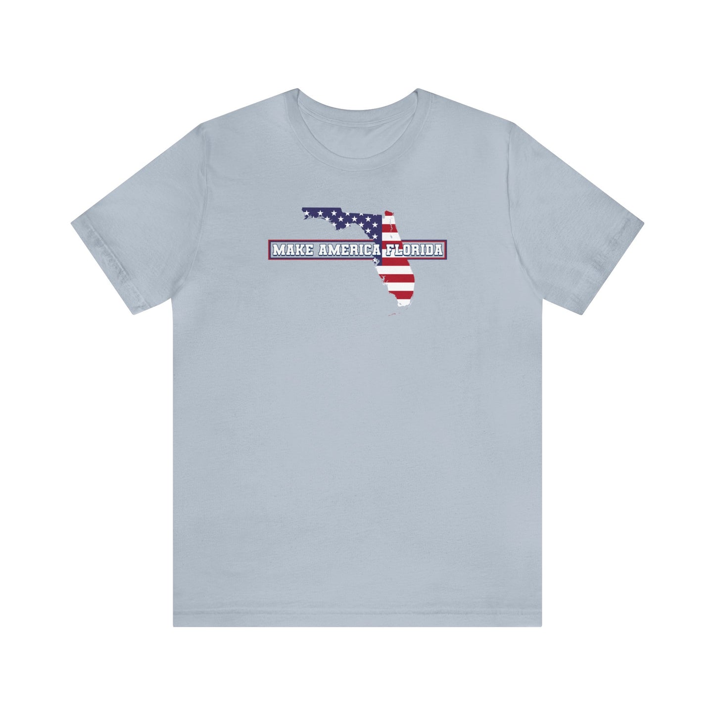 Make America Florida, American Patriot, Florida Shirt, Republican Shirt, Freedom Tee, Red White and Blue, Conservative, Patriotic Shirt, USA