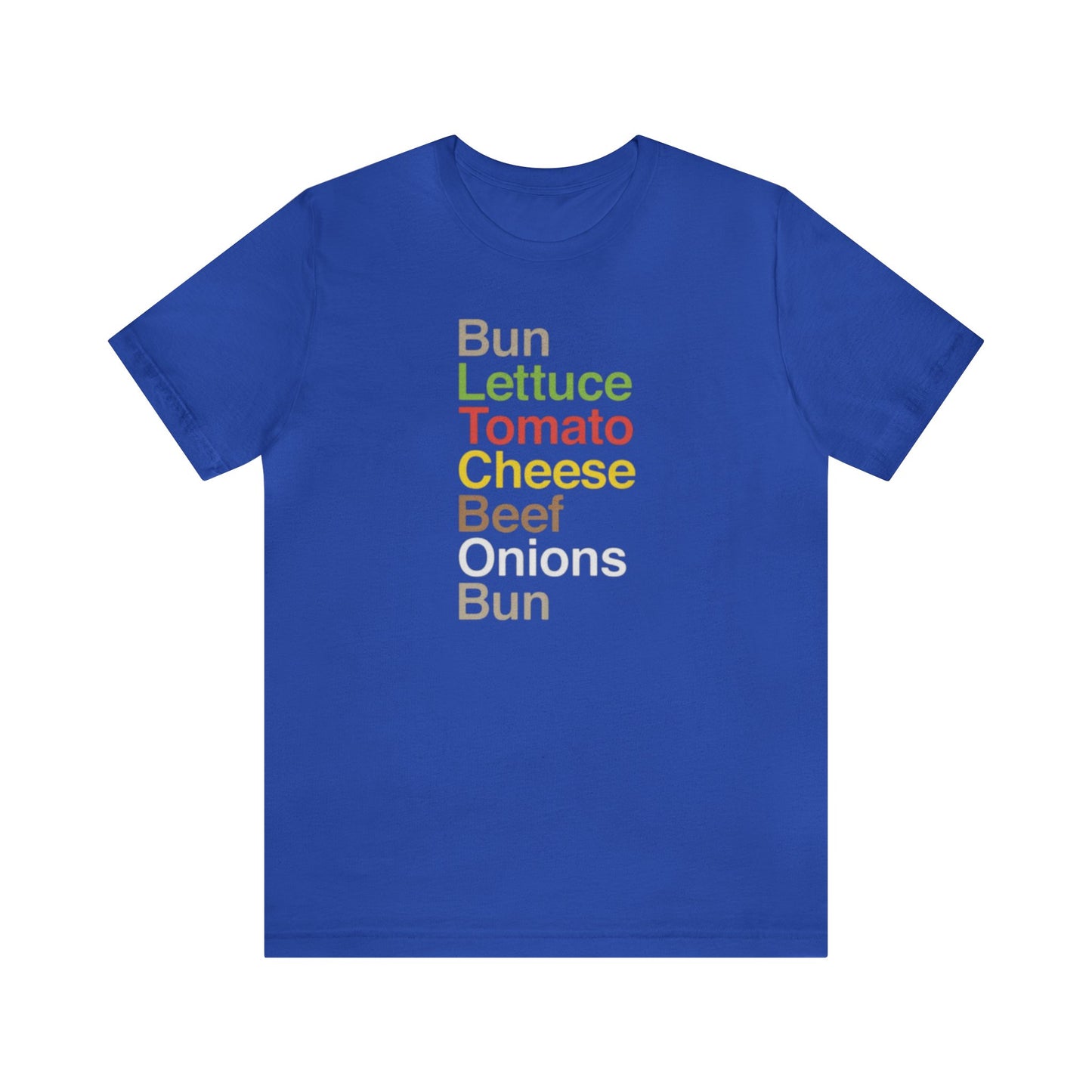 Cheeseburger Shirt, Bun Lettuce Tomato Beef Onions Bun, Burger Lover Shirt, Cheeseburger recipe, Grilling Shirt, I love Burgers, Food Tee