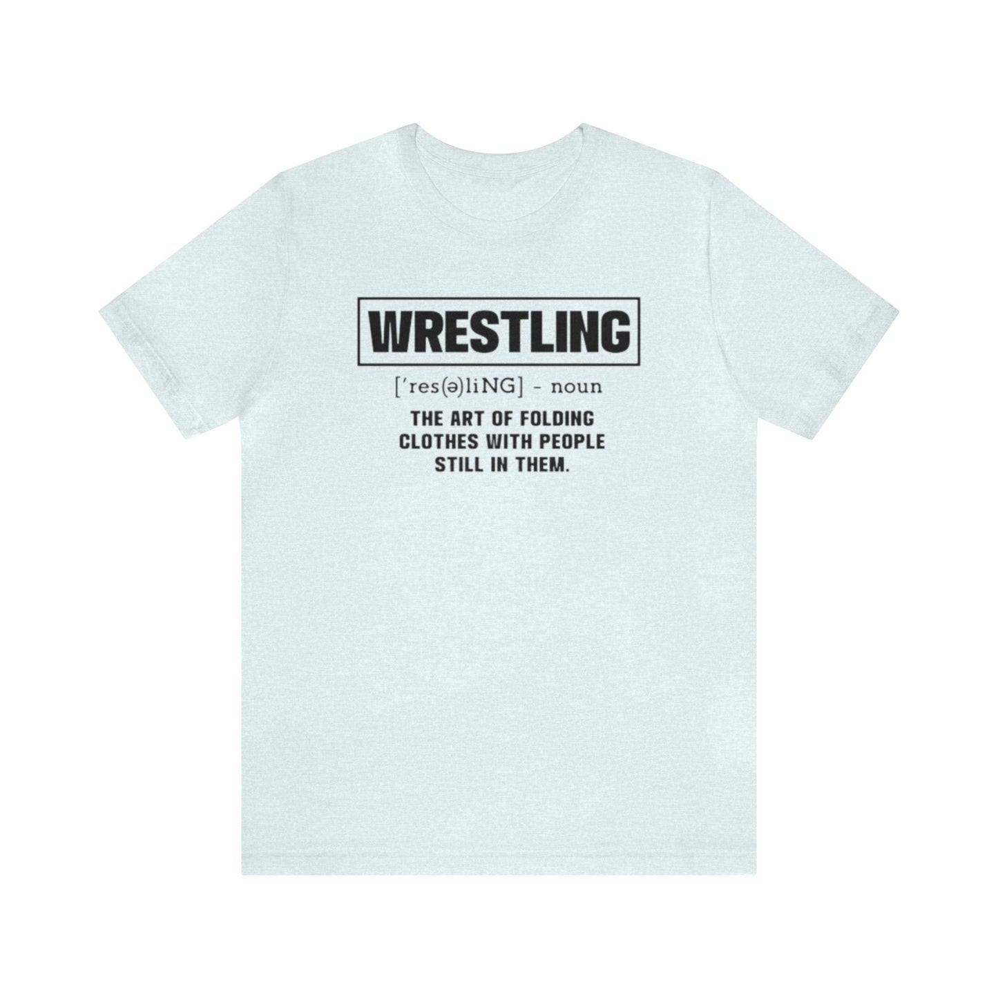 Wrestling Shirt, Funny Wrestling Shirt, Wrestler Shirt, Wrestling Mom Shirt, Sports Shirt, Wrestling Lover Shirt, Wrestling Life, Wrestler T