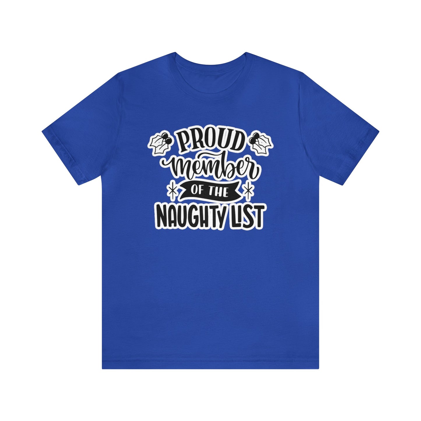 Proud Member Of The Naughty List Shirt, Christmas Shirt, Xmas Shirt, Holiday Shirt, Merry Shirt, Festive Shirt, Christmas Gift Holiday Gift