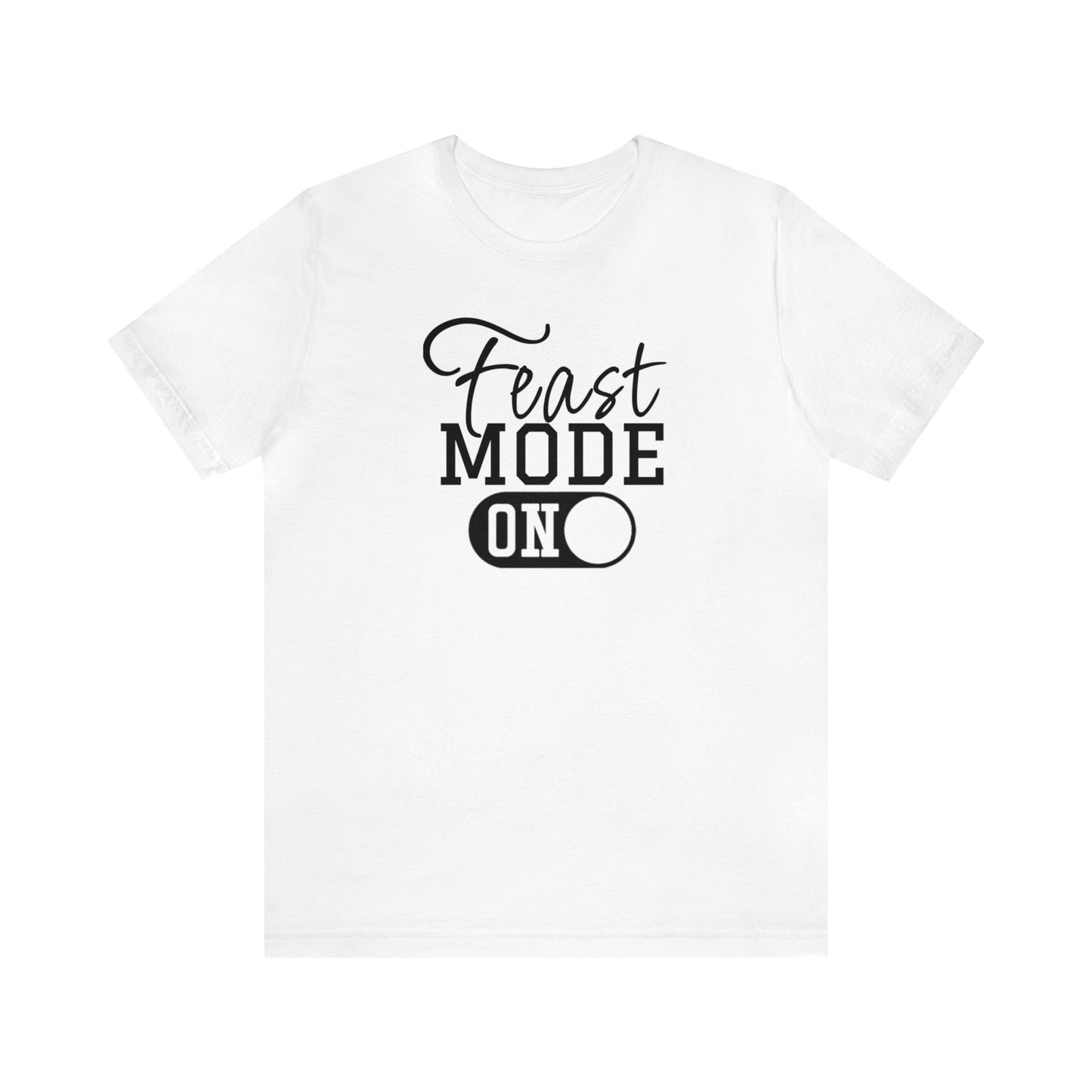 Feast Mode On, Feast Mode Shirt, Pumpkin Shirt, Funny Thanksgiving Shirt, Thanksgiving Shirt, Thankful Shirt, Halloween Shirt, Feast Shirt