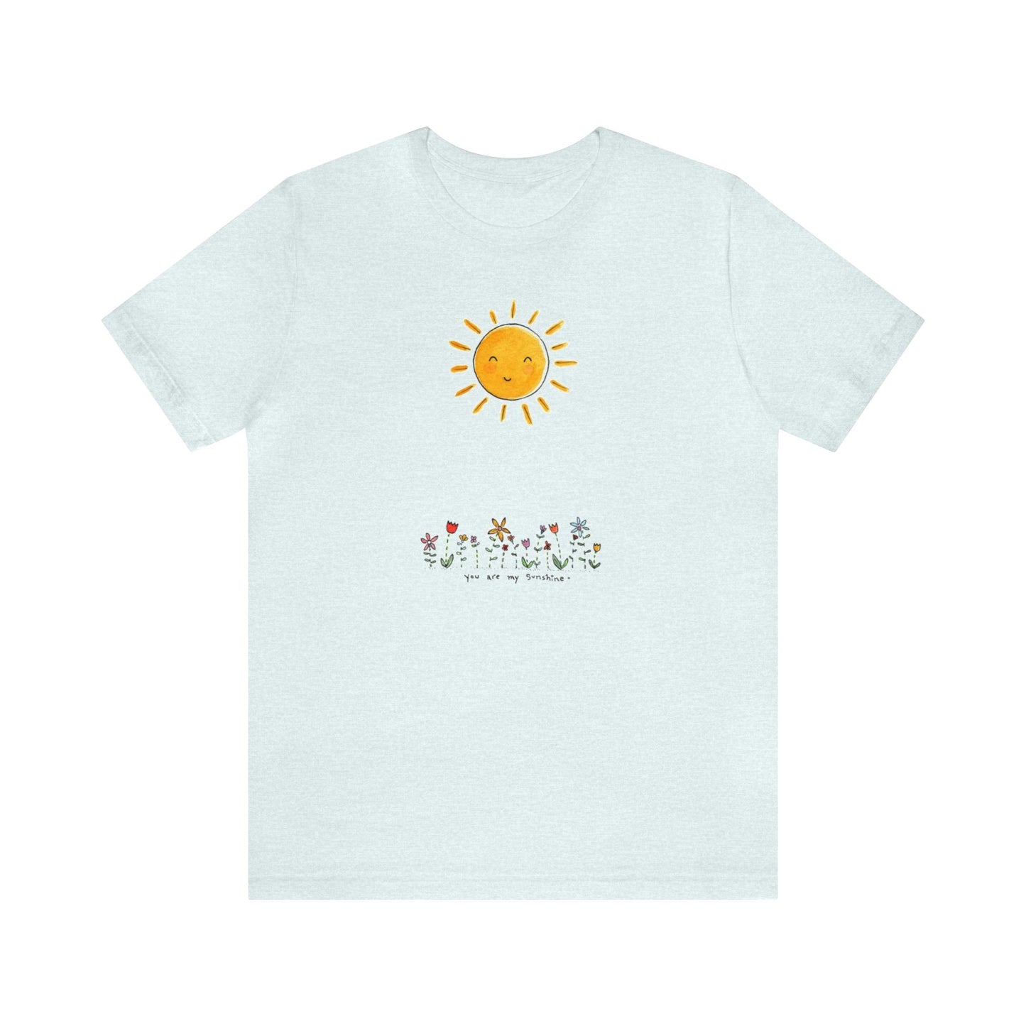 You Are My Sunshine Shirt, Sunshine Shirt, Wildflower Shirt, Floral, Nature, Flower Shirt, Botanical Shirt, Plant Lover Shirt, Floral Shirt