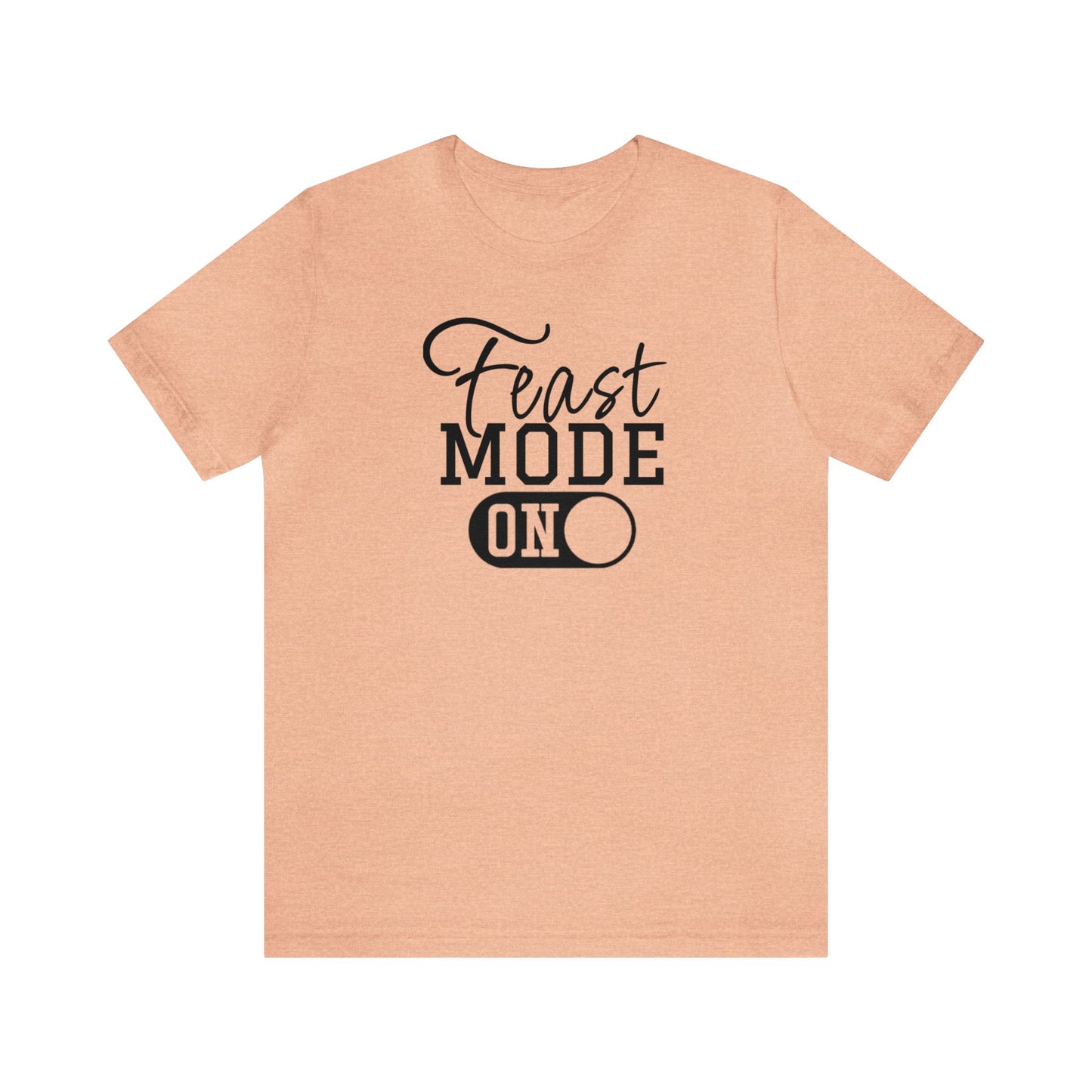 Feast Mode On, Feast Mode Shirt, Pumpkin Shirt, Funny Thanksgiving Shirt, Thanksgiving Shirt, Thankful Shirt, Halloween Shirt, Feast Shirt