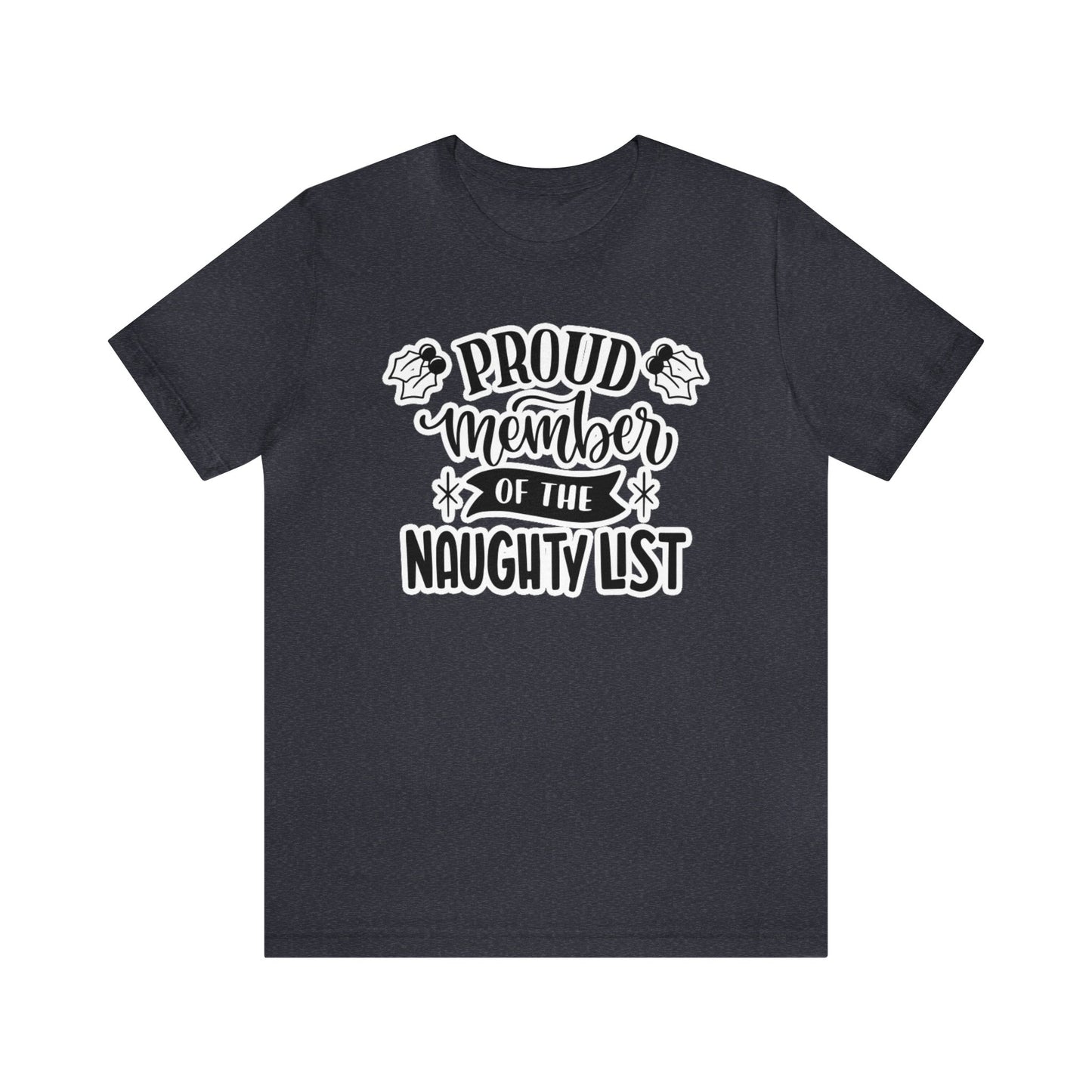 Proud Member Of The Naughty List Shirt, Christmas Shirt, Xmas Shirt, Holiday Shirt, Merry Shirt, Festive Shirt, Christmas Gift Holiday Gift
