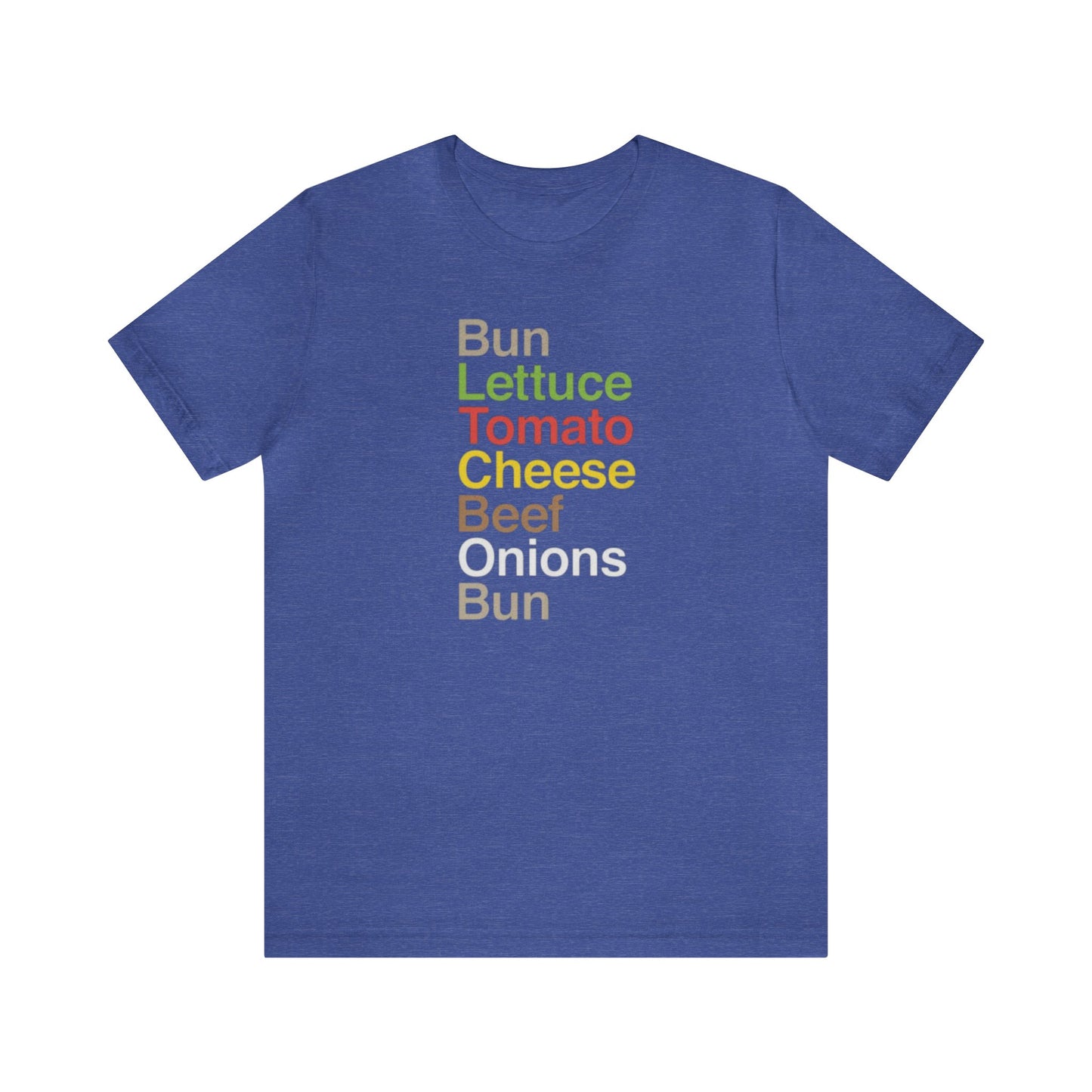 Cheeseburger Shirt, Bun Lettuce Tomato Beef Onions Bun, Burger Lover Shirt, Cheeseburger recipe, Grilling Shirt, I love Burgers, Food Tee