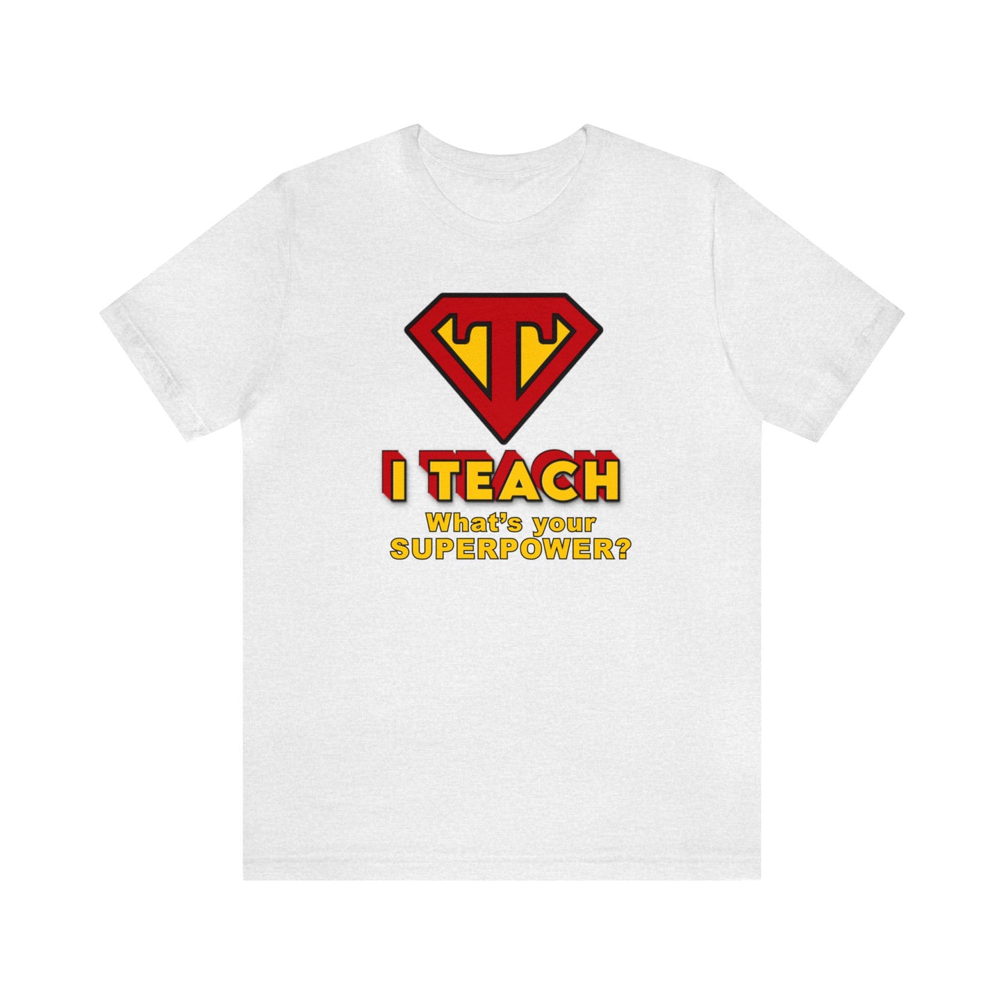 I Teach What's Your Superpower? Teacher Shirt, Funny Teacher, Cool Teacher, Super Teacher, Awesome Teacher, Best Teacher, Superpower, Gift