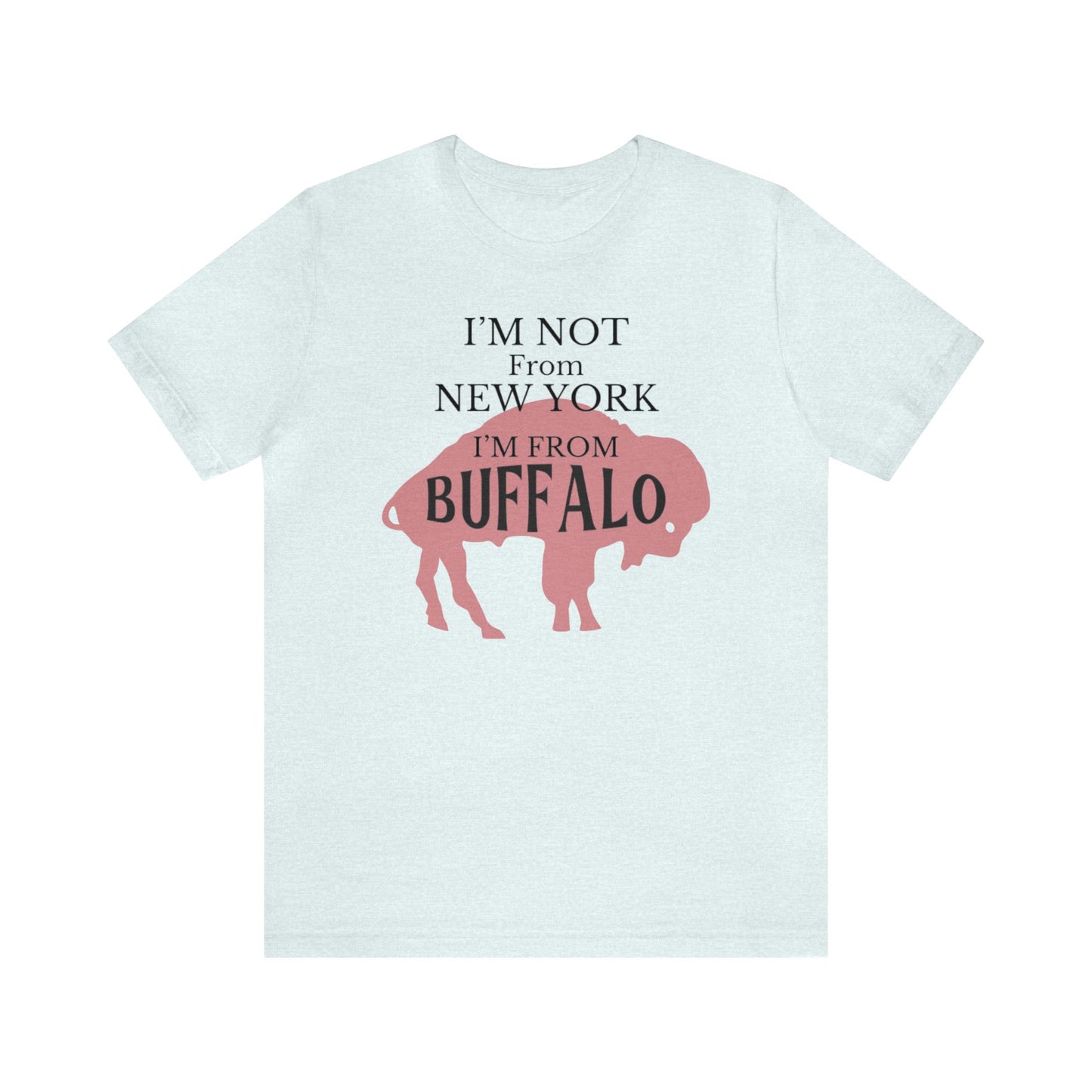 I'm Not From New York I'm From Buffalo Shirt, Bills Football Shirt, East Coast Shirt, Freedom Shirt, Funny Buffalo Football Shirt, Buffalo