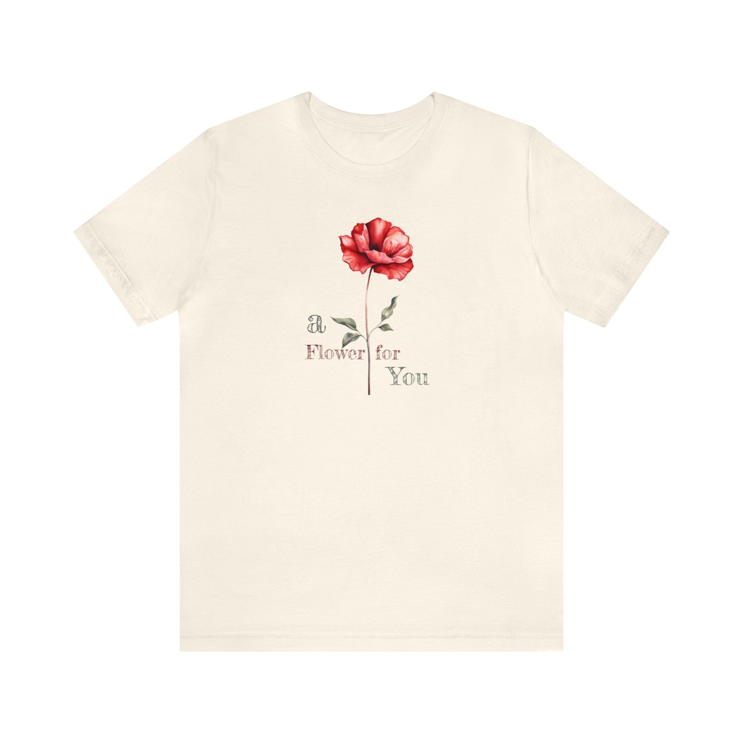 a Flower for You, Wildflower T-Shirt, Flower Shirt, Plant Lover Shirt, Floral Shirt, Wildflower, Womens Gift, Gift for Her, Girlfriend Gift
