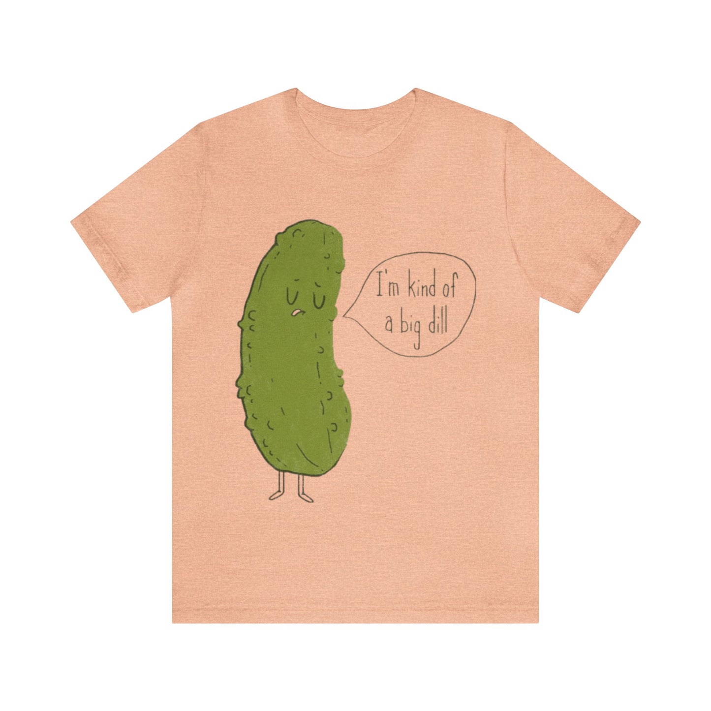 I'm Kind of a Big Dill Shirt, Funny Pickle Shirt, Vegetable Shirt, Funny Shirt, Novelty Shirt, Pickle Shirt, Food Pun, Funny Gift, Pickle T