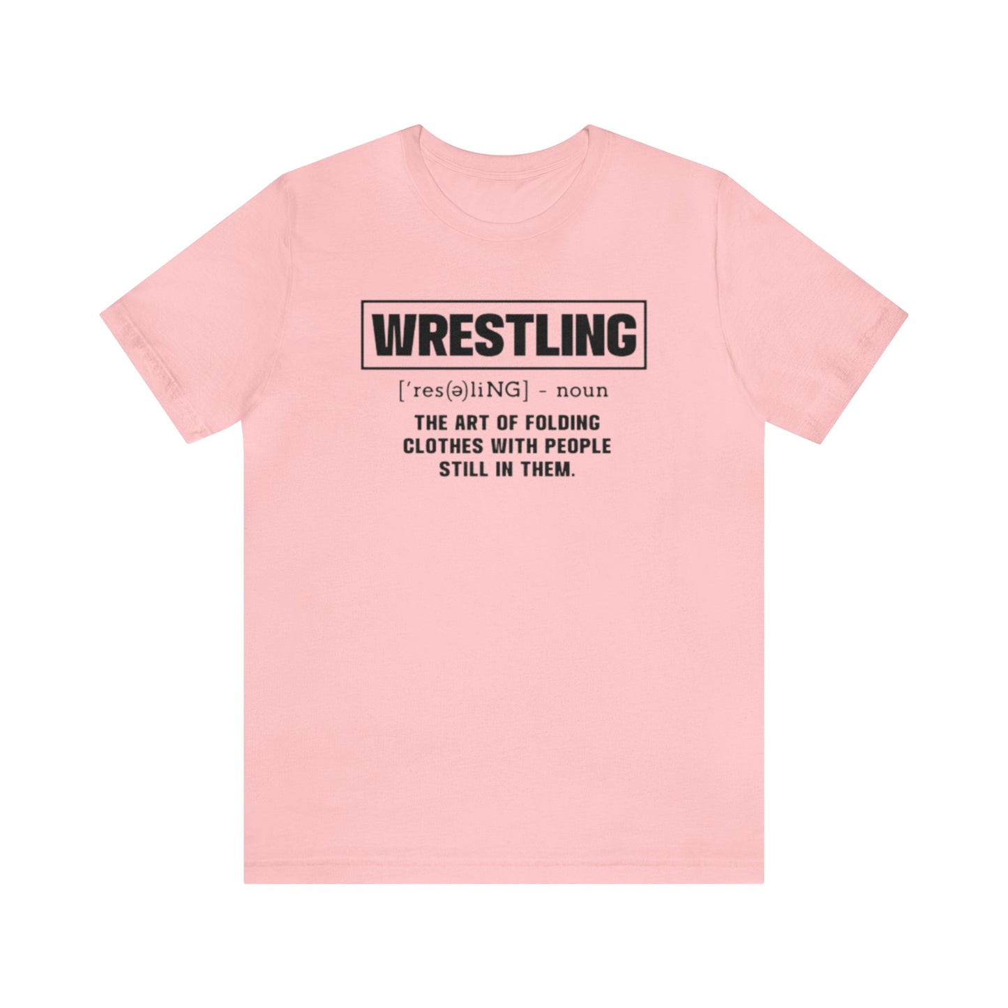 Wrestling Shirt, Funny Wrestling Shirt, Wrestler Shirt, Wrestling Mom Shirt, Sports Shirt, Wrestling Lover Shirt, Wrestling Life, Wrestler T