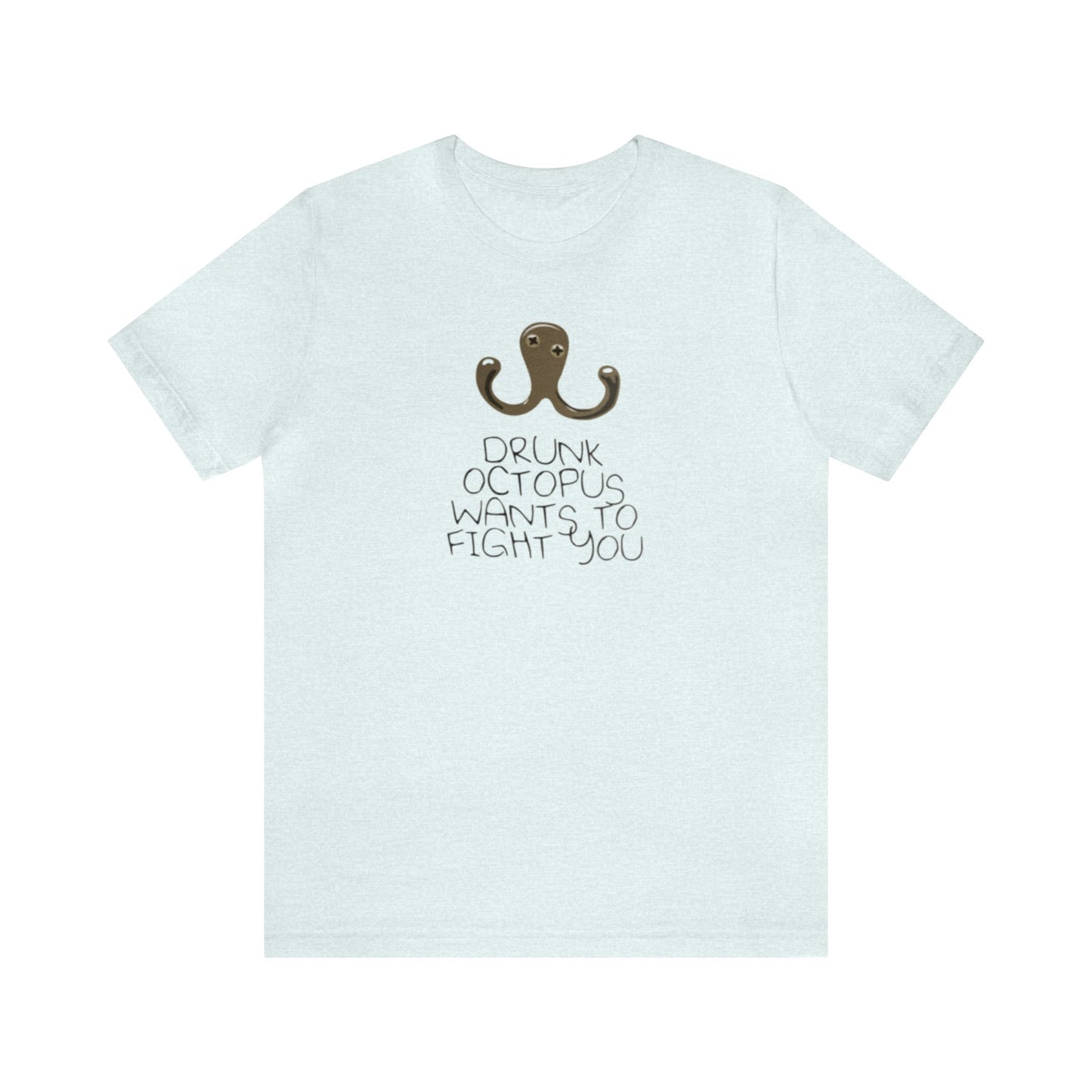 Drunk Octopus Wants To Fight You Shirt, Funny Shirt, Octopus Shirt, Sunday Funday Shirt, Drinking Shirt, Drunk Shirt, Drunk Octopus Shirt