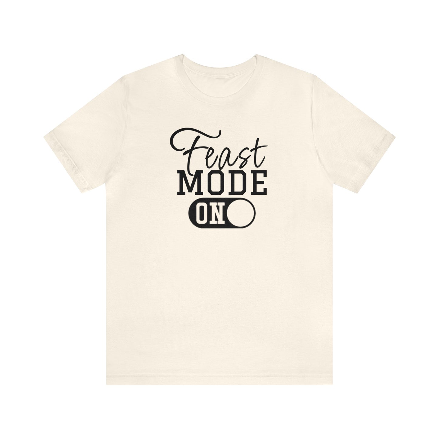 Feast Mode On, Feast Mode Shirt, Pumpkin Shirt, Funny Thanksgiving Shirt, Thanksgiving Shirt, Thankful Shirt, Halloween Shirt, Feast Shirt