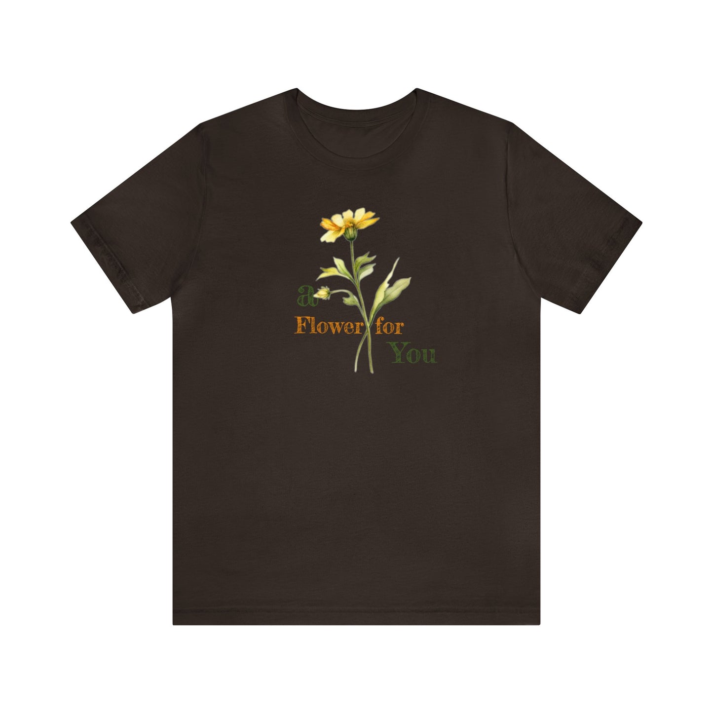 a Flower for You, Wildflower T-Shirt, Flower Shirt, Plant Lover Shirt, Floral Shirt, Wildflower, Womens Gift, Gift for Her, Girlfriend Gift