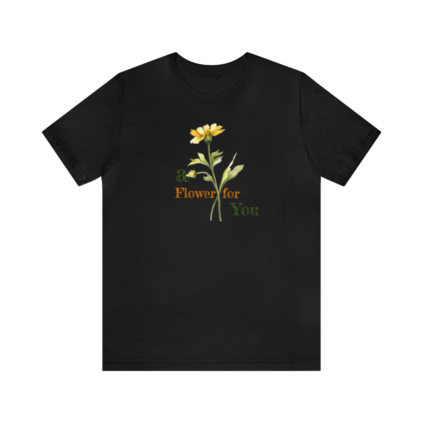 a Flower for You, Wildflower T-Shirt, Flower Shirt, Plant Lover Shirt, Floral Shirt, Wildflower, Womens Gift, Gift for Her, Girlfriend Gift