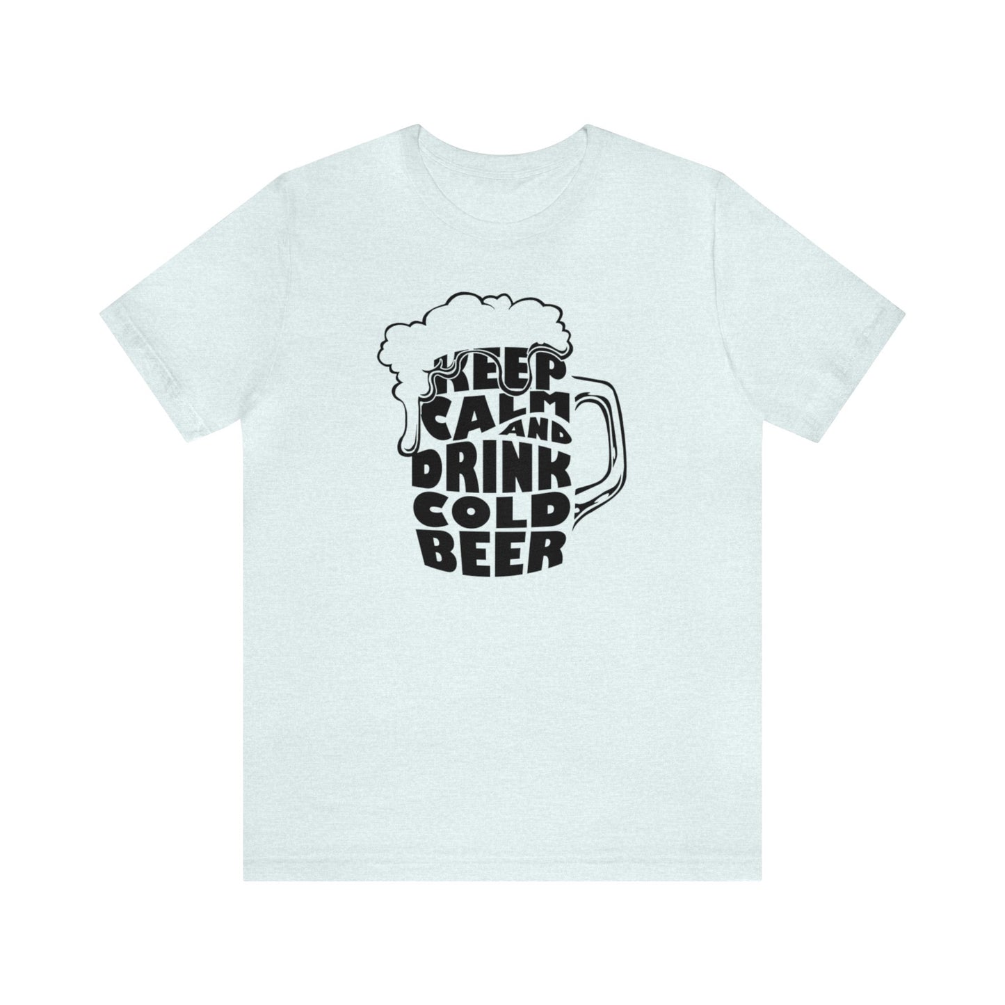Keep Calm And Drink Cold Beer Shirt, Beer Drinking Shirt, Beer lover Shirt, Drinking Shirt, Sunday Funday Shirt, Alcohol Shirt, Bartender T