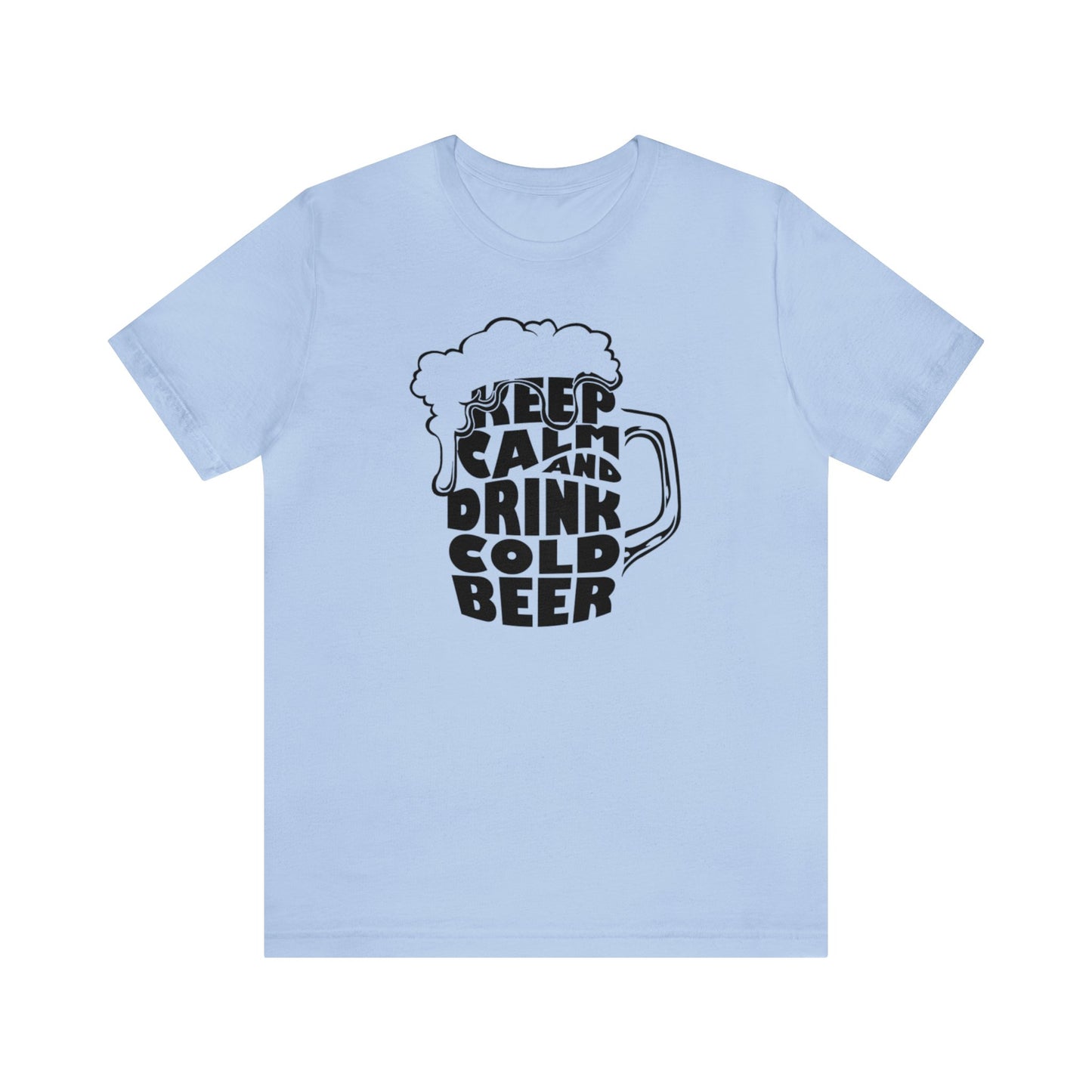 Keep Calm And Drink Cold Beer Shirt, Beer Drinking Shirt, Beer lover Shirt, Drinking Shirt, Sunday Funday Shirt, Alcohol Shirt, Bartender T