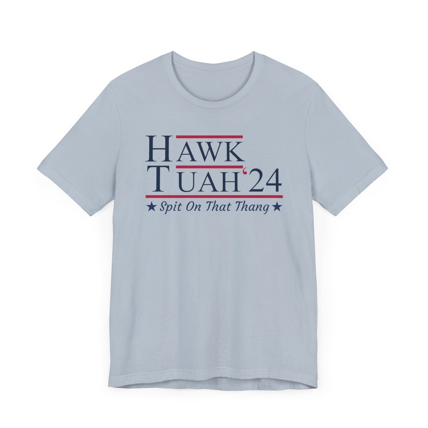 Hawk Tuah - Spit on that Thang, 2024, Election Shirt, Viral Shirt, Give Em That Hawk Tuah, Funny Trending Tee
