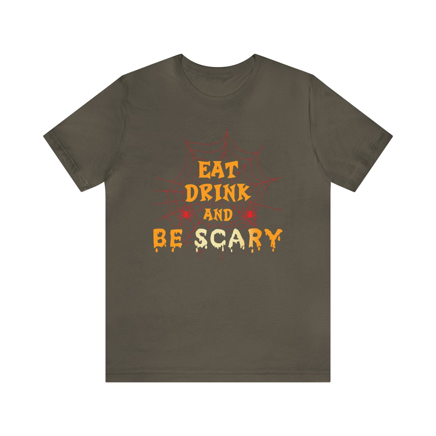 Eat Drink And Be Scary Shirt, Halloween Shirt, Be Scary Halloween Tee, Spider Web T, Halloween Costume Shirt, Spooky Shirt, Halloween Lover