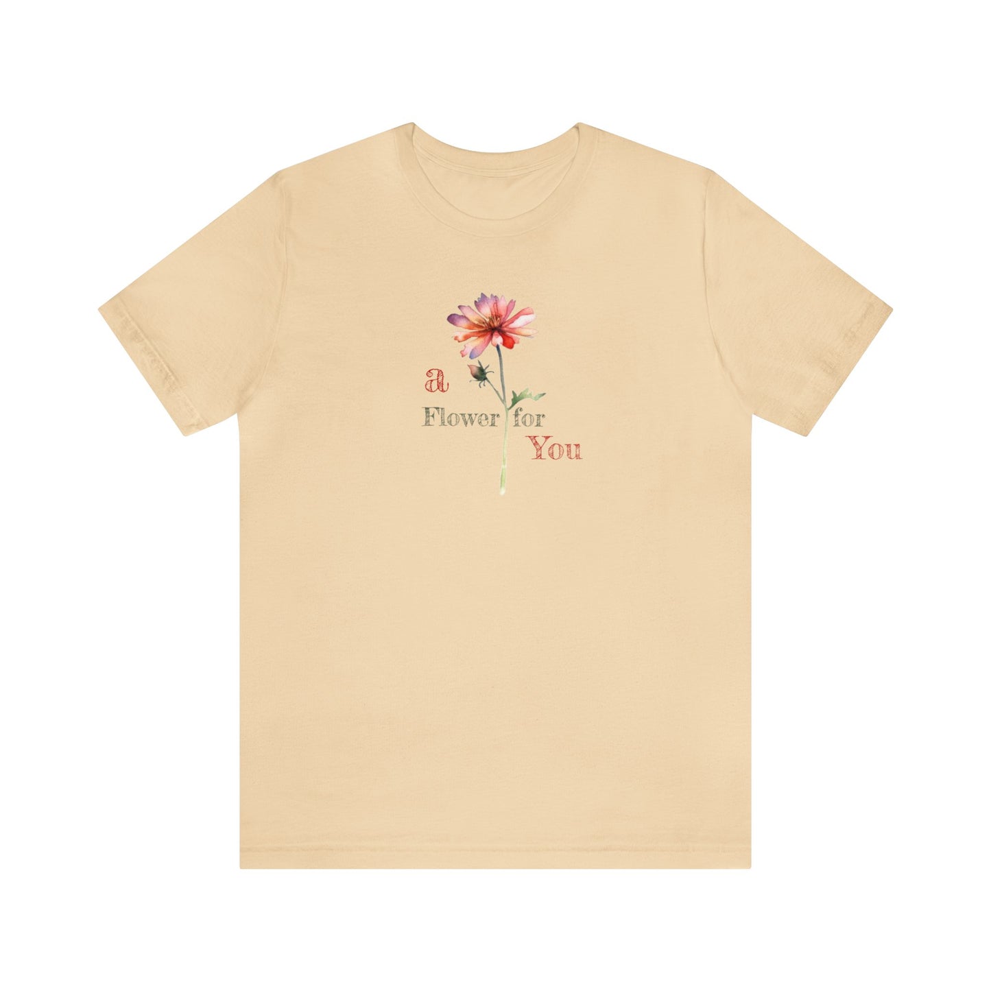 a Flower for You, Wildflower T-Shirt, Flower Shirt, Plant Lover Shirt, Floral Shirt, Wildflower, Womens Gift, Gift for Her, Girlfriend Gift