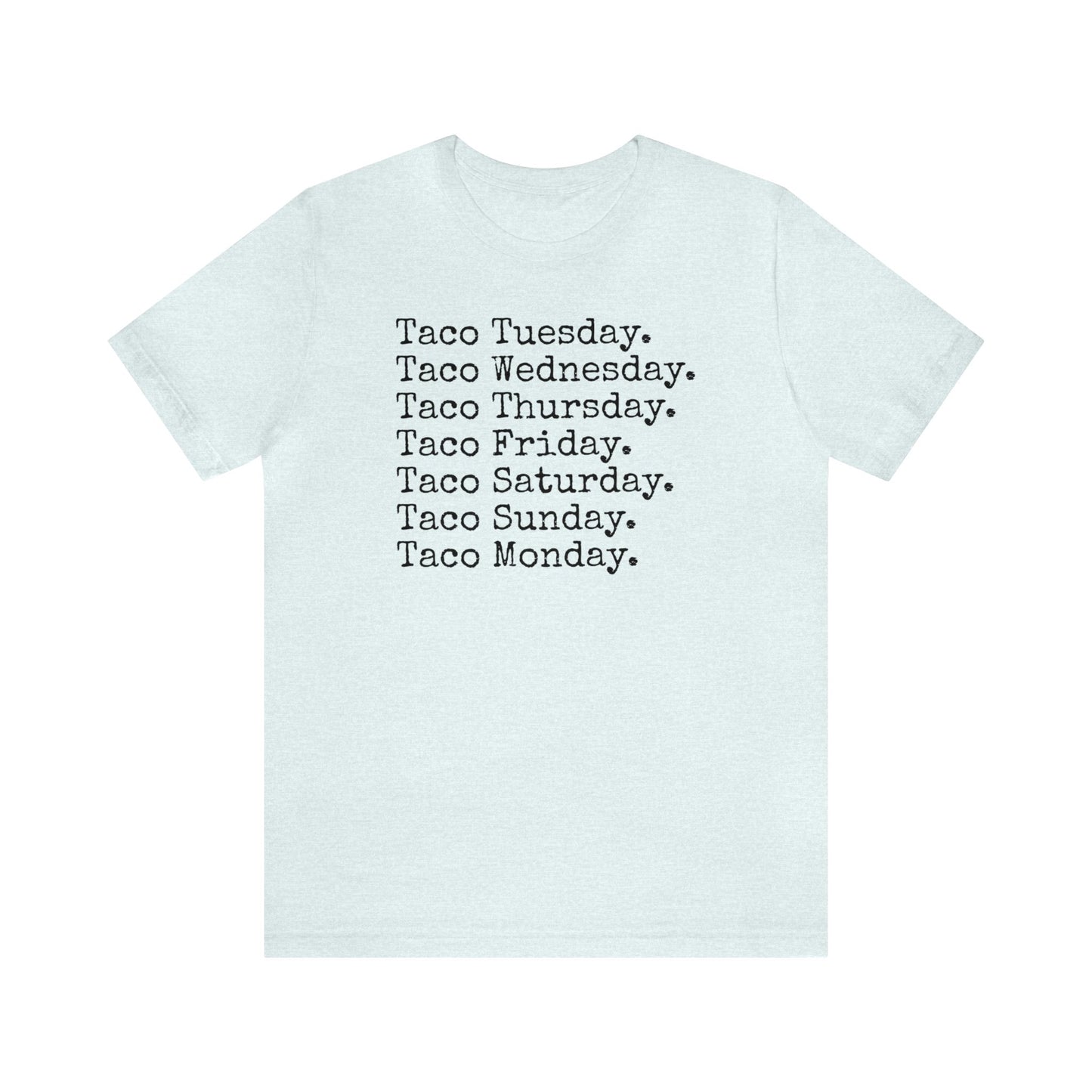 Taco Tuesday, Mexican food shirt, I love Tacos, Taco Lover, Funny Taco Shirt, Funny T Shirt, Food Shirt, Mens Shirt, Womens Shirt, Taco Gift
