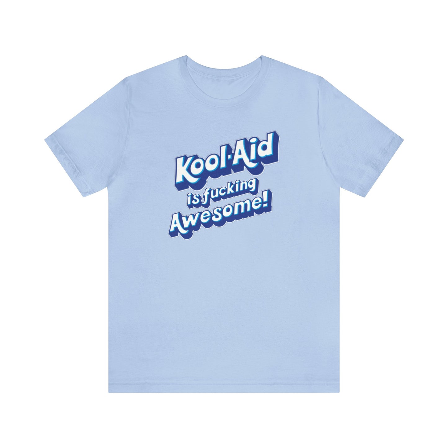 Kool Aid is fucking Awesome!, The Machine, Bert Kreischer, Funny Shirt, Kool Aid Shirt, Your Moms House, 2 Bears 1 Cave Shirt, Kool Aid # 1