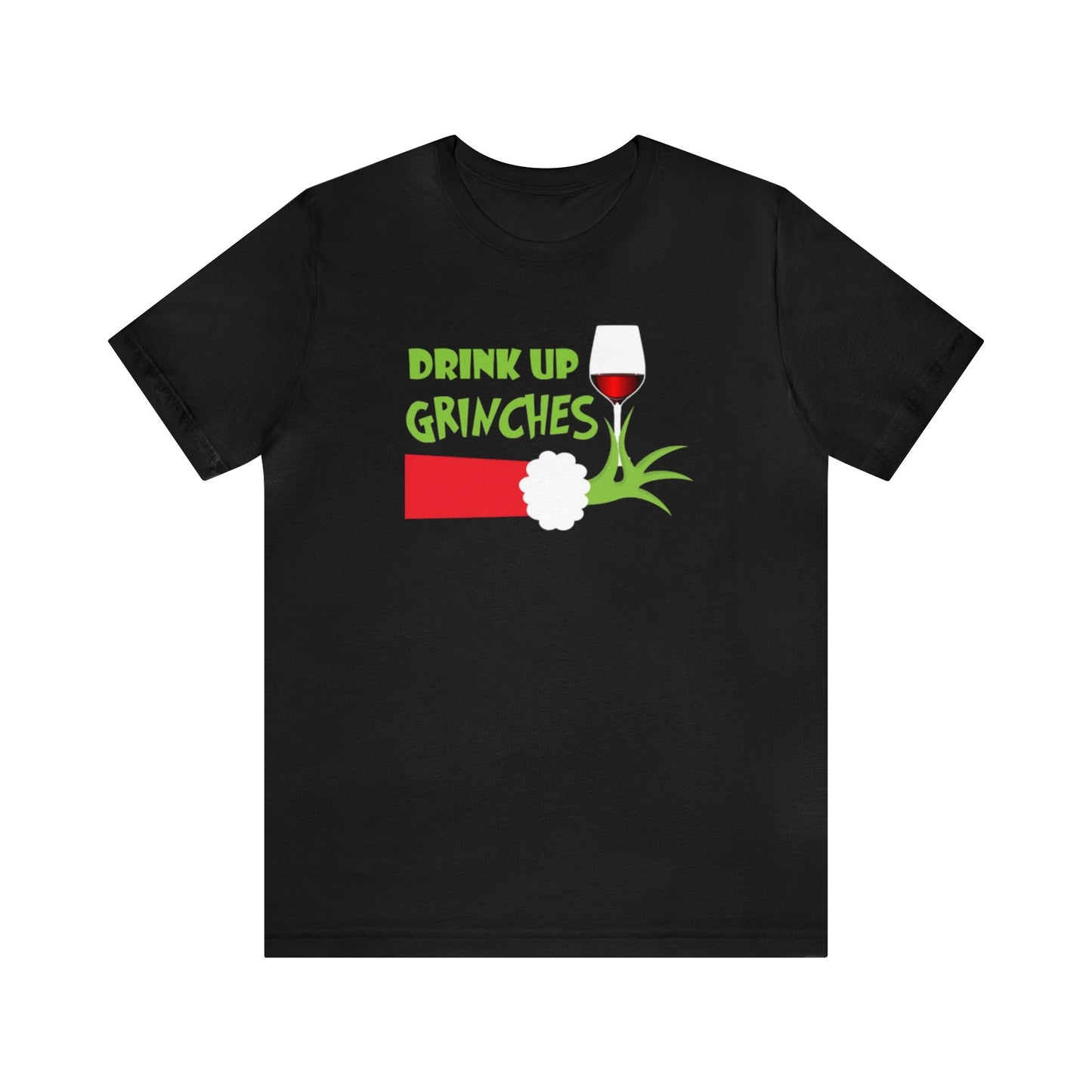 Drink Up Grinches Shirt, Grinch Shirt, Merry Grinchmas, Christmas Shirt, Xmas Shirt, Holiday Shirt, Merry Shirt, Festive Shirt, Grinchmas T