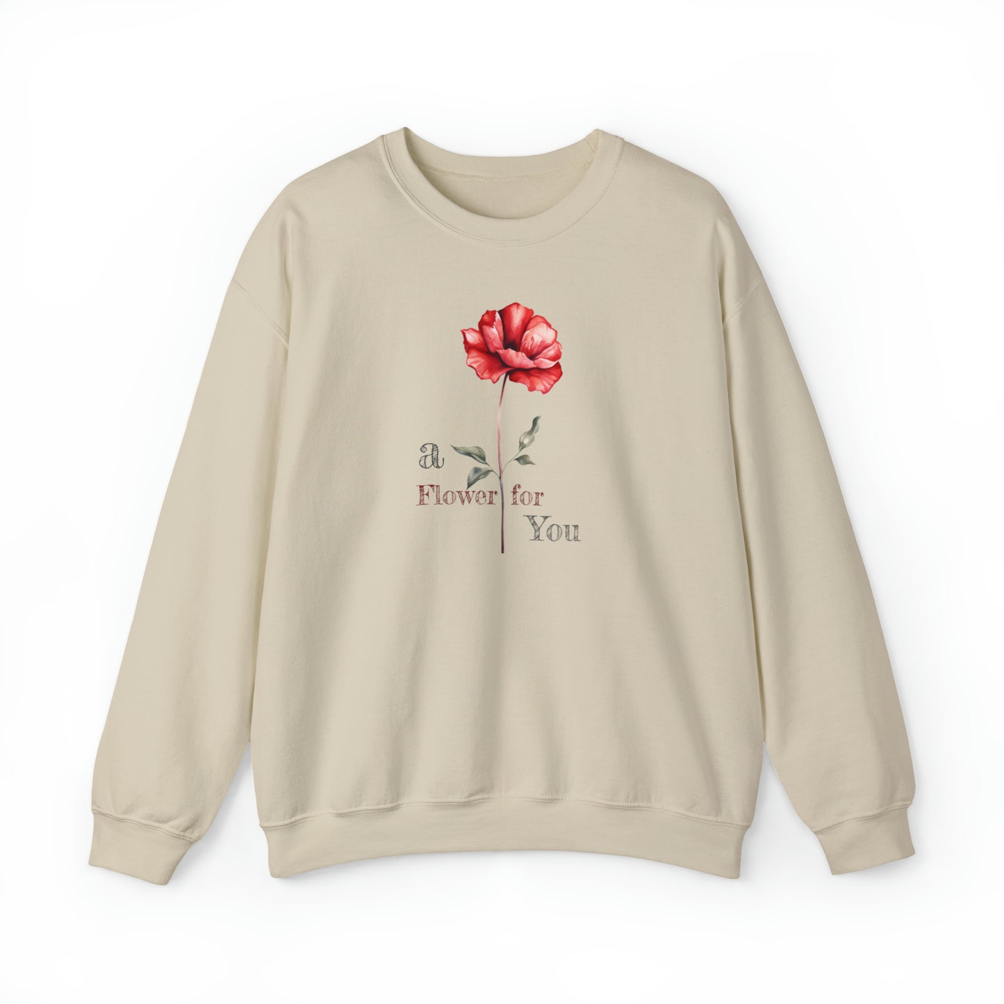 a Flower for You wild flower 8 red Sweatshirt