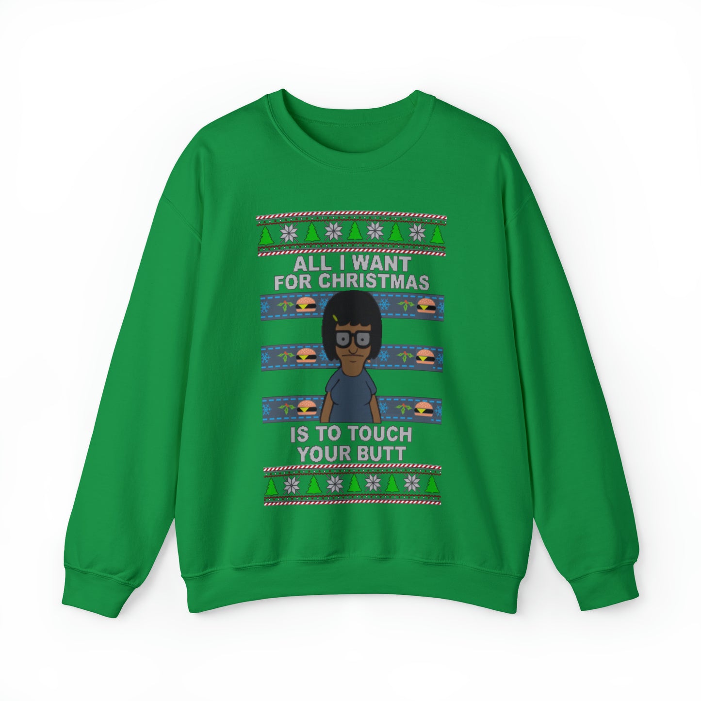 All I Want For Christmas Is To Touch Your Butt, Tina Belcher, Holiday, Ugly, Xmas, Funny Christmas, Funny Gift, Bob's Burgers, Sweatshirt