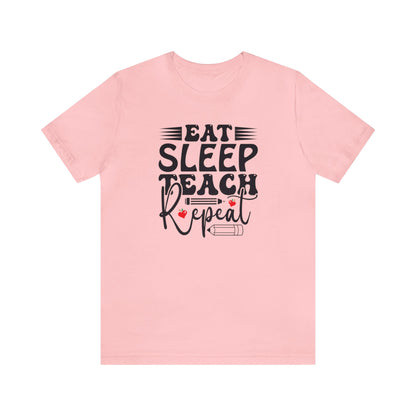 Eat Sleep Teach Repeat Shirt, School Shirt, Teacher Shirt, Back to School, Teacher Gift, Elementary Teach, Kindergarten teacher, Cool Teach