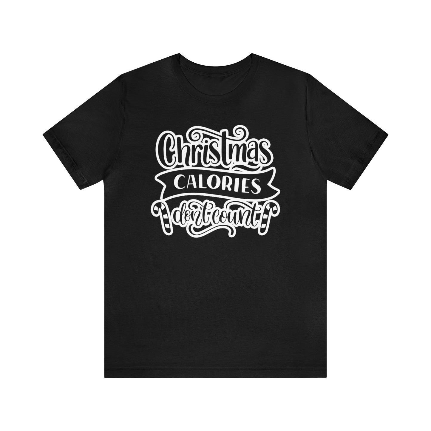 Christmas Calories Don't Count Shirt, Christmas Shirt, Xmas Shirt, Holiday Shirt, Merry Shirt, Festive Shirt, Merry Christmas Tee, Christmas