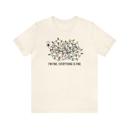 I'm Fine Everything Is Fine Shirt, Christmas Light Shirt, Christmas Shirt, Xmas Shirt, Holiday Shirt, Merry Shirt, Festive Shirt, Xmas Light