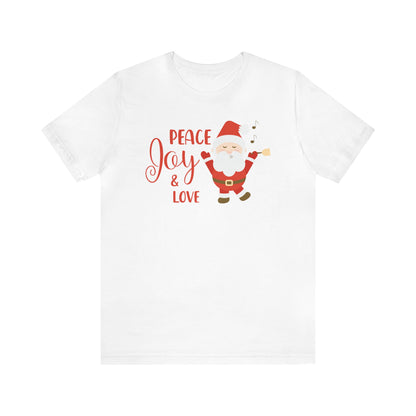 Peace, Joy and Love Santa Shirt, Santa Claus Shirt, Christmas Shirt, Xmas Shirt, Holiday Shirt, Merry Shirt, Festive Shirt, Merry Christmas