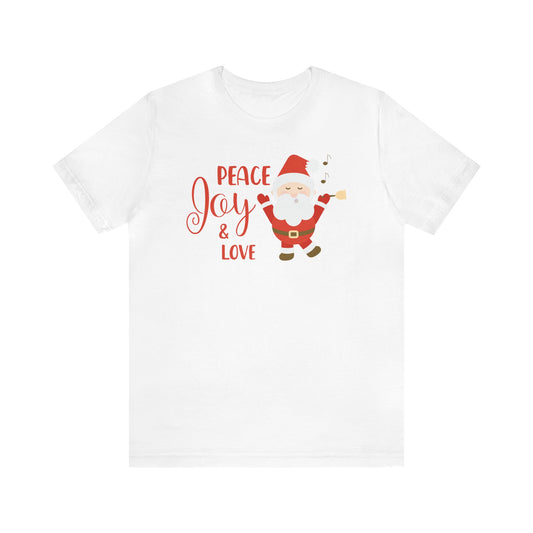 Peace, Joy and Love Santa Shirt, Santa Claus Shirt, Christmas Shirt, Xmas Shirt, Holiday Shirt, Merry Shirt, Festive Shirt, Merry Christmas