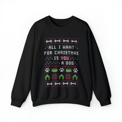 All I Want For Christmas Ugly Christmas Sweatshirt